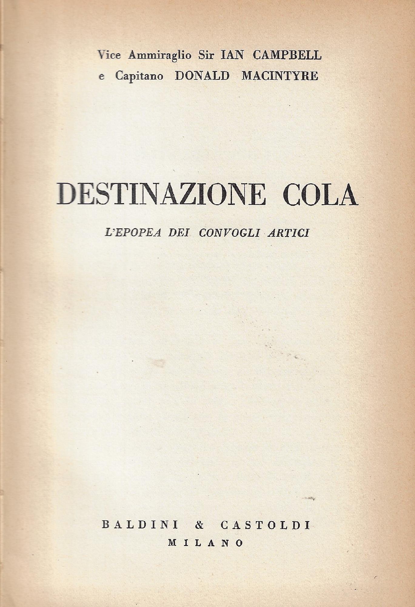 Destinazione Cola : l'epopea dei convogli artici