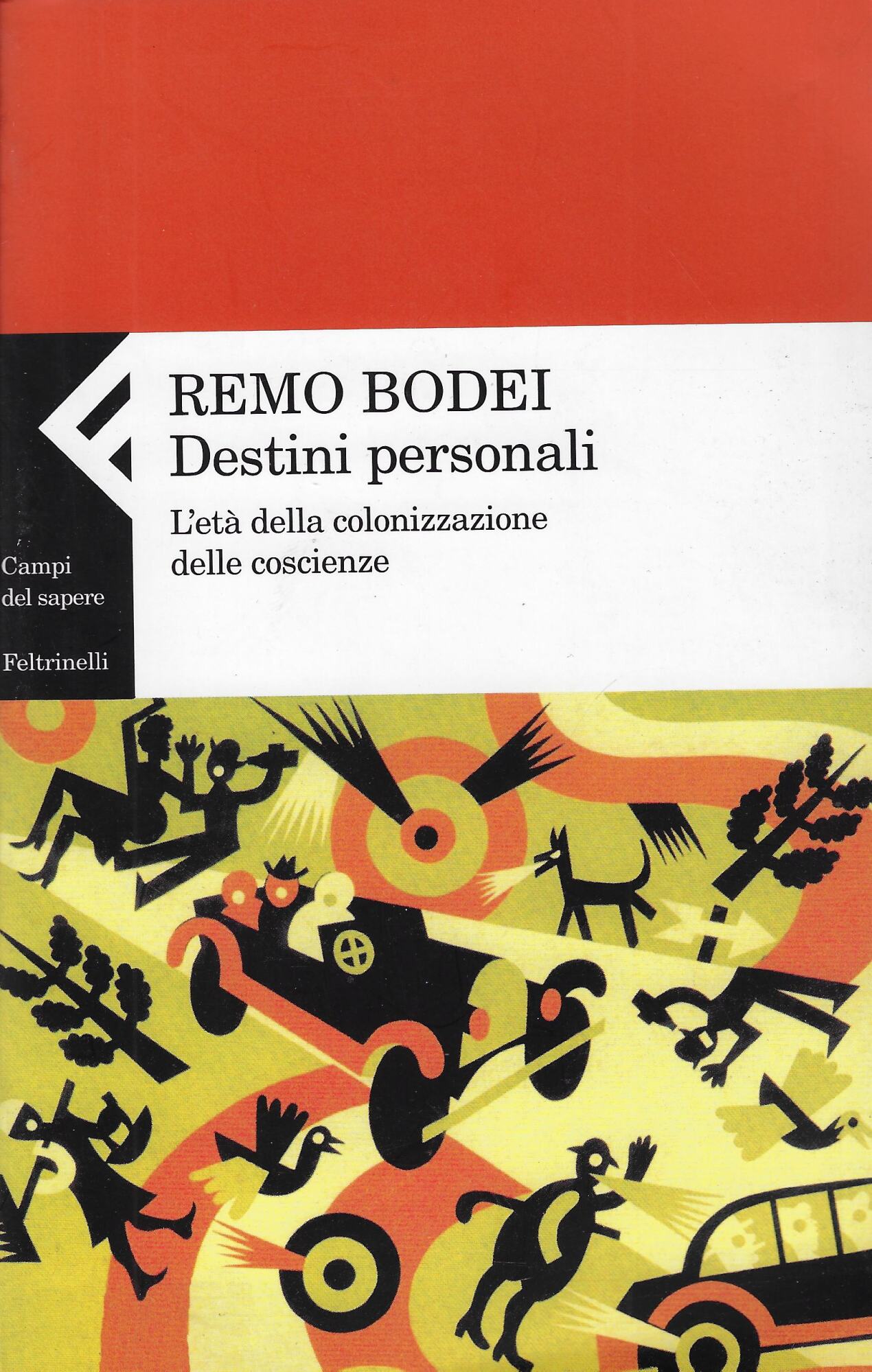 Destini personali. L'età della colonizzazione delle coscienze