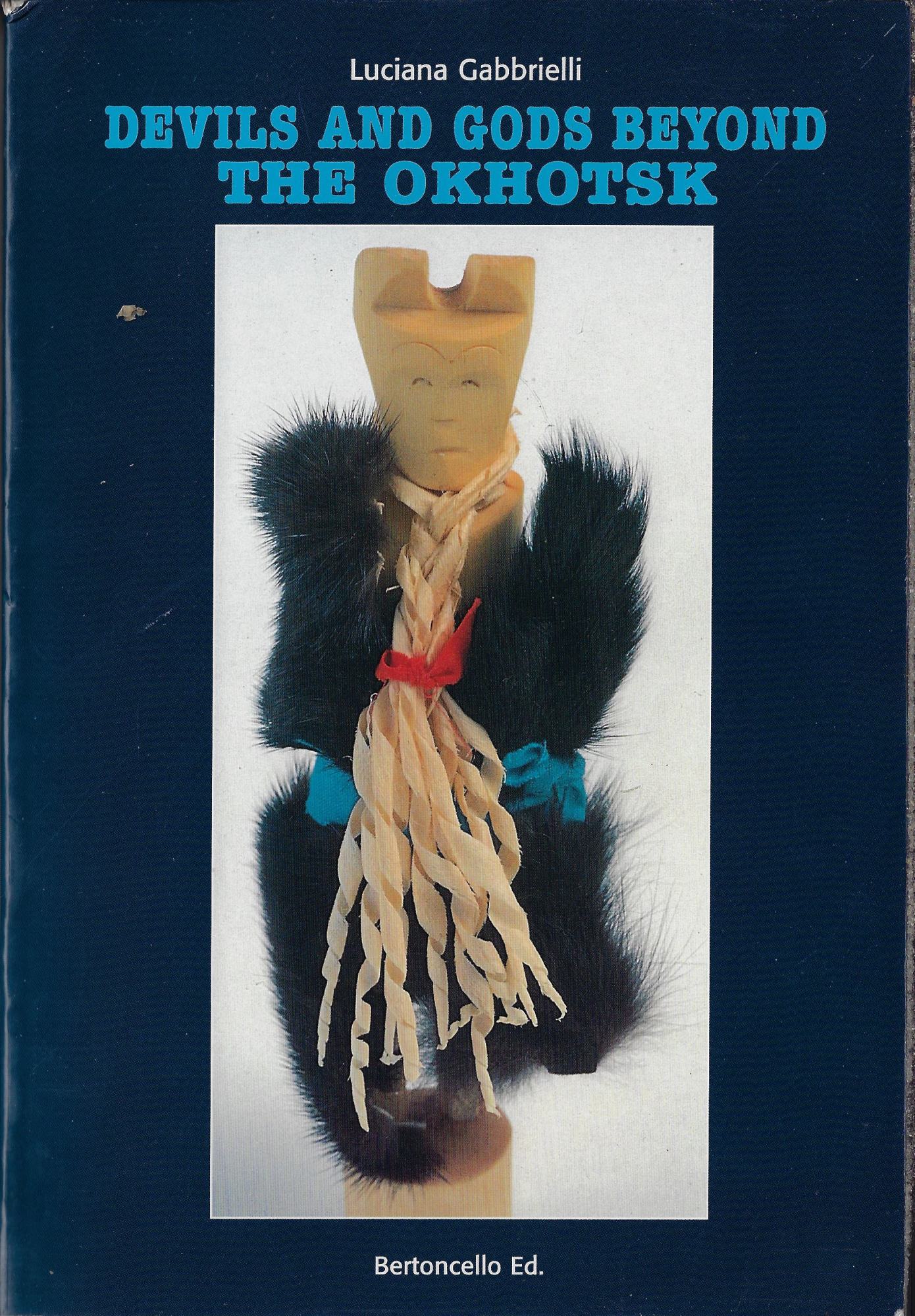 Devils and gods beyond the Okhotsk