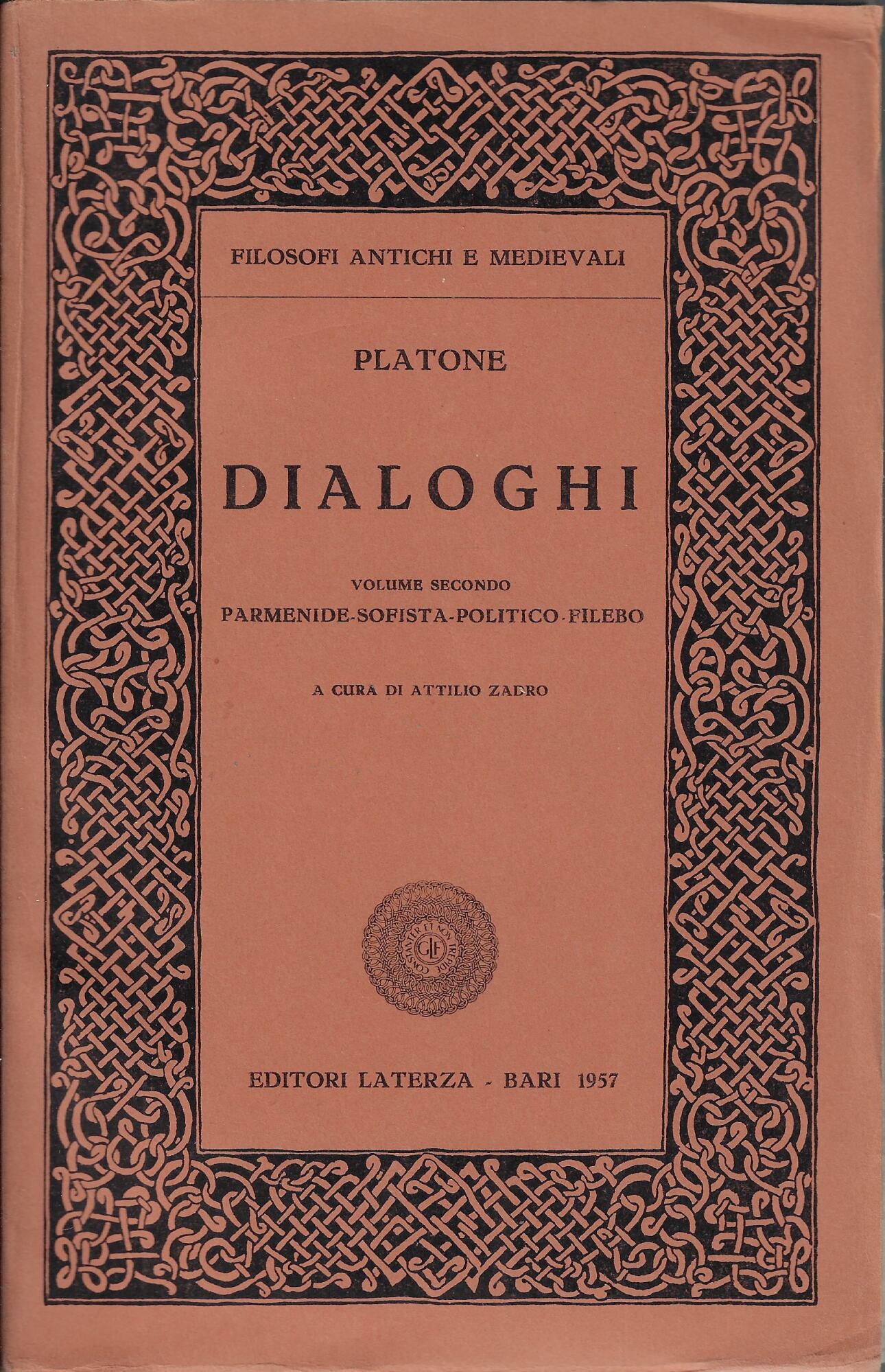 Dialoghi, volume secondo: Parmenide; Sofista; Politico; Filebo