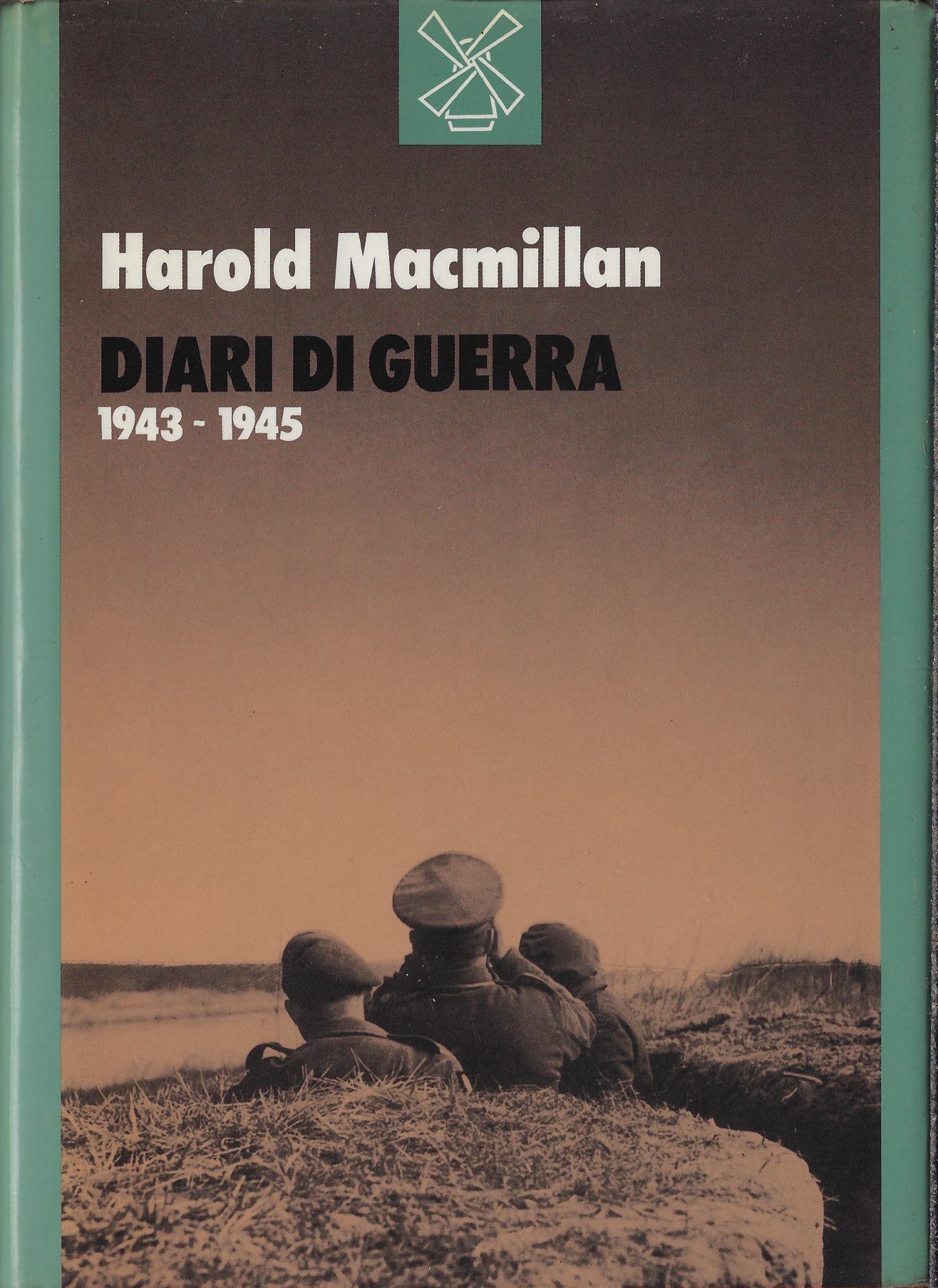 Diari di guerra. Il Mediterraneo dal 1943 al 1945
