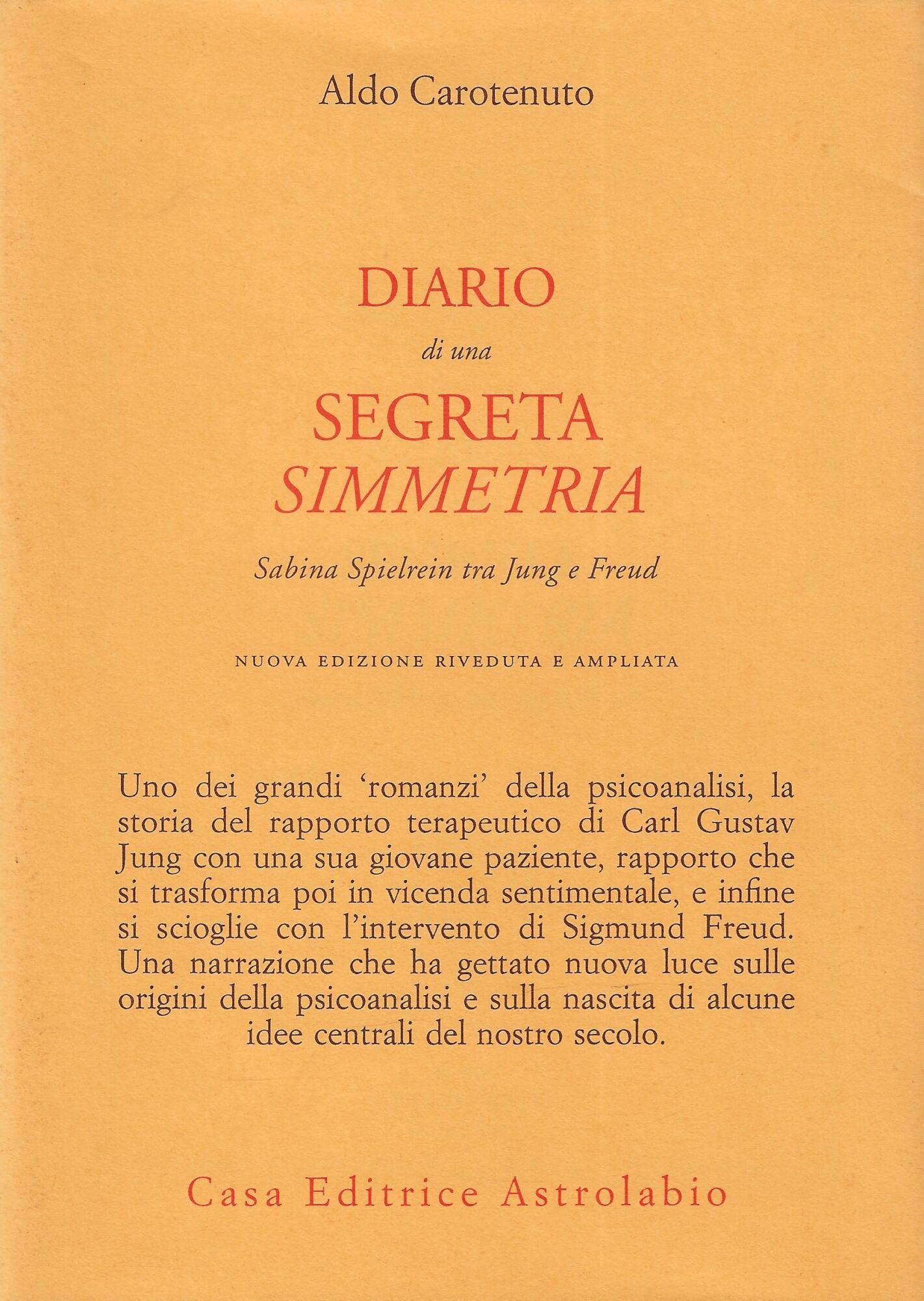 Diario di una segreta simmetria : Sabina Spielrein tra Jung …
