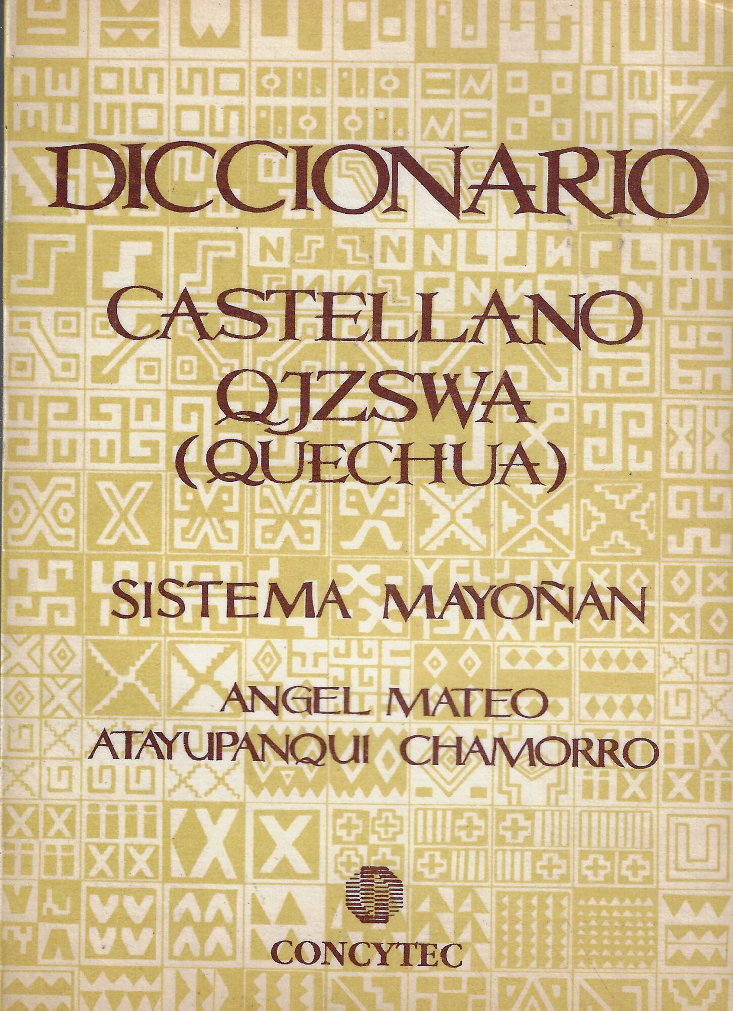Diccionario Castellano Qjzswa (Quechua) Sistema Mayonan