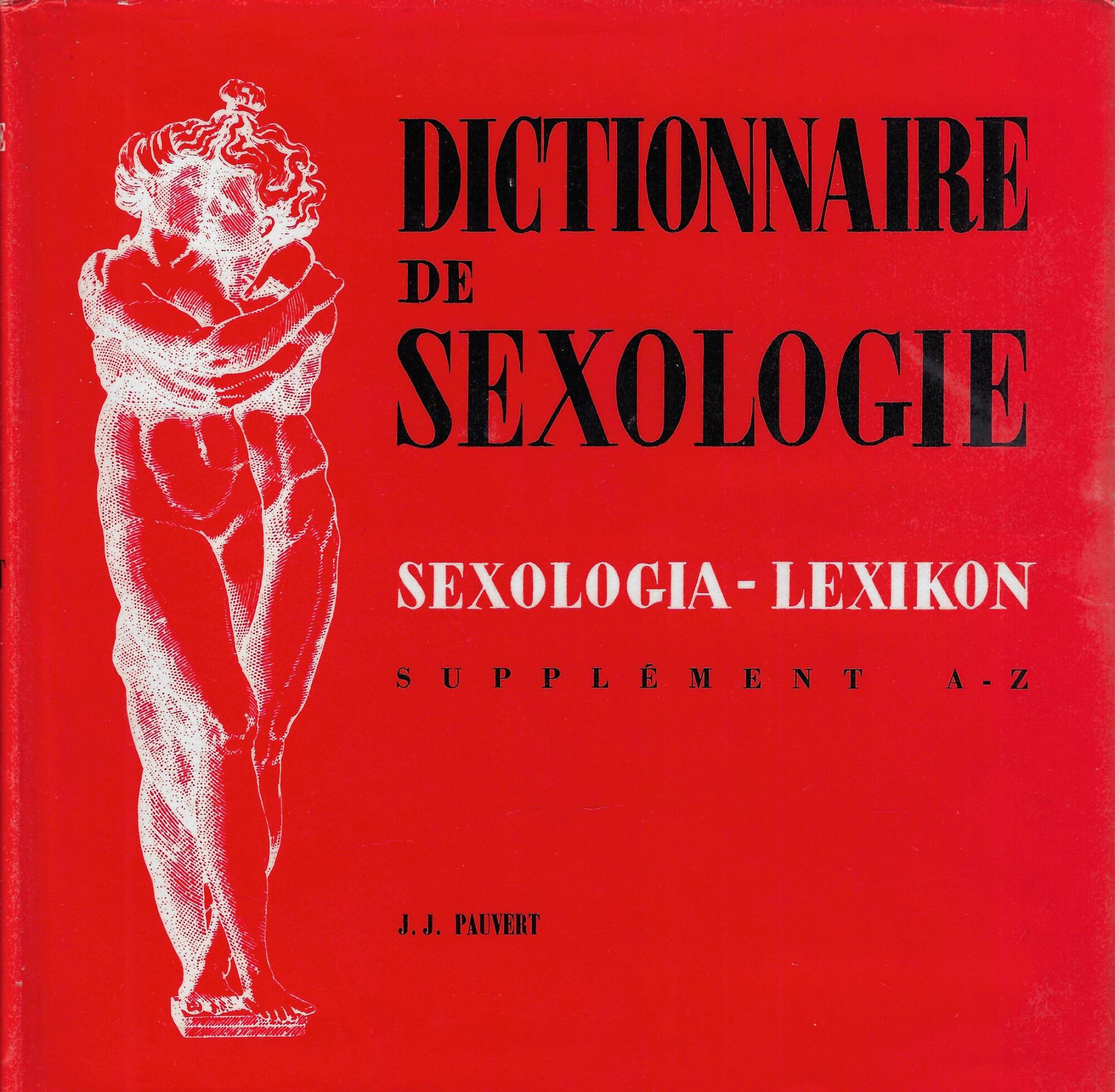 Dictionnaire de sexologie. Supplement A - Z