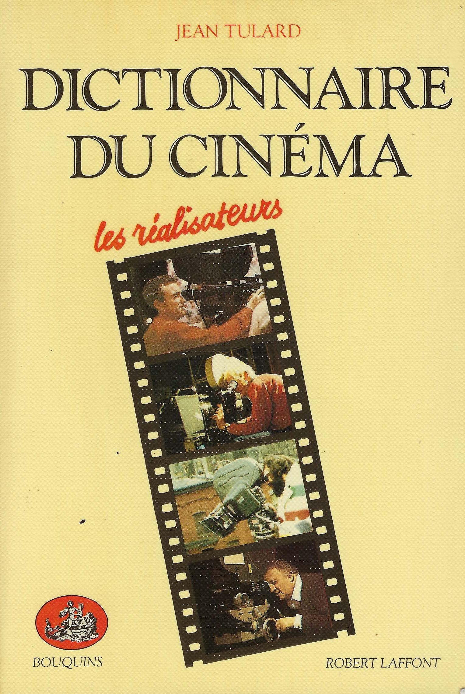 Dictionnaire du cinéma tome 1: Les realisateurs