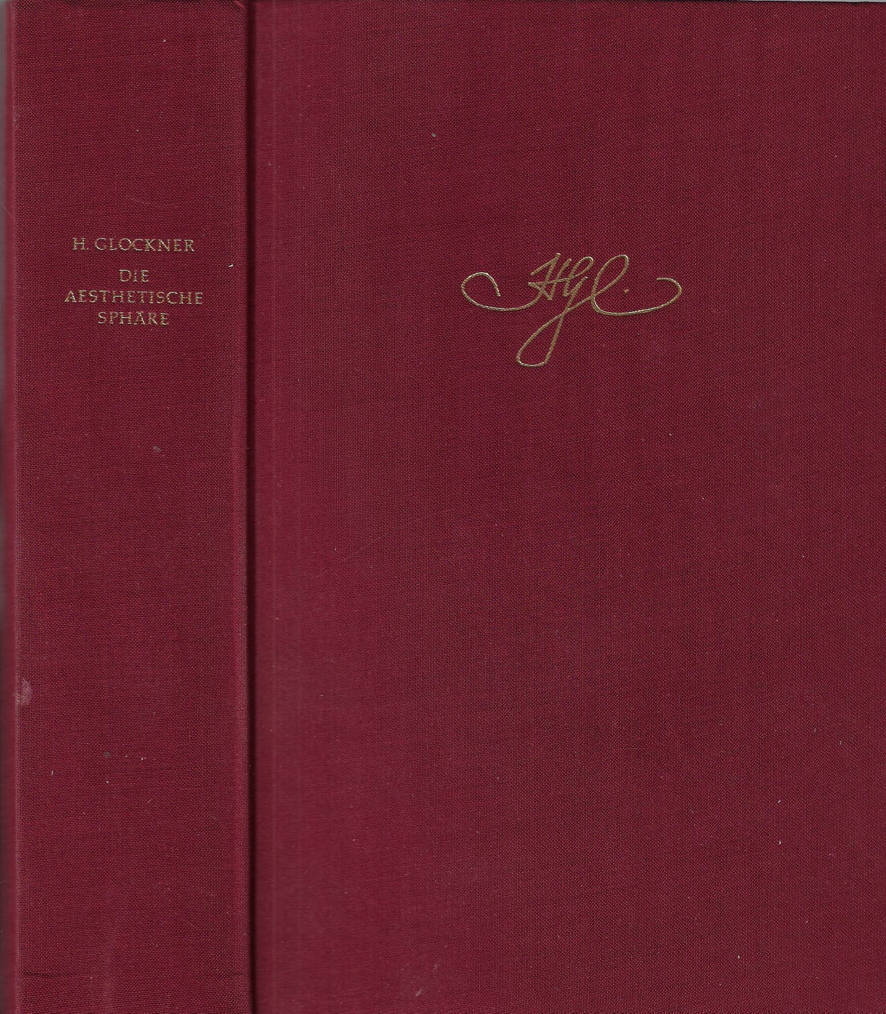 Die Aesthetische Sphare : Studien zur systematischen grundlegung und Ausgestaltung …