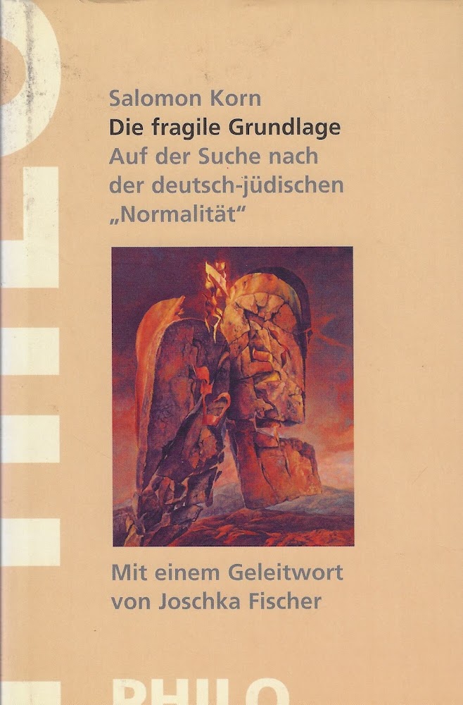 Die fragile Grundlage: Auf der Suche nach der deutsch-jüdischen "Normalität"