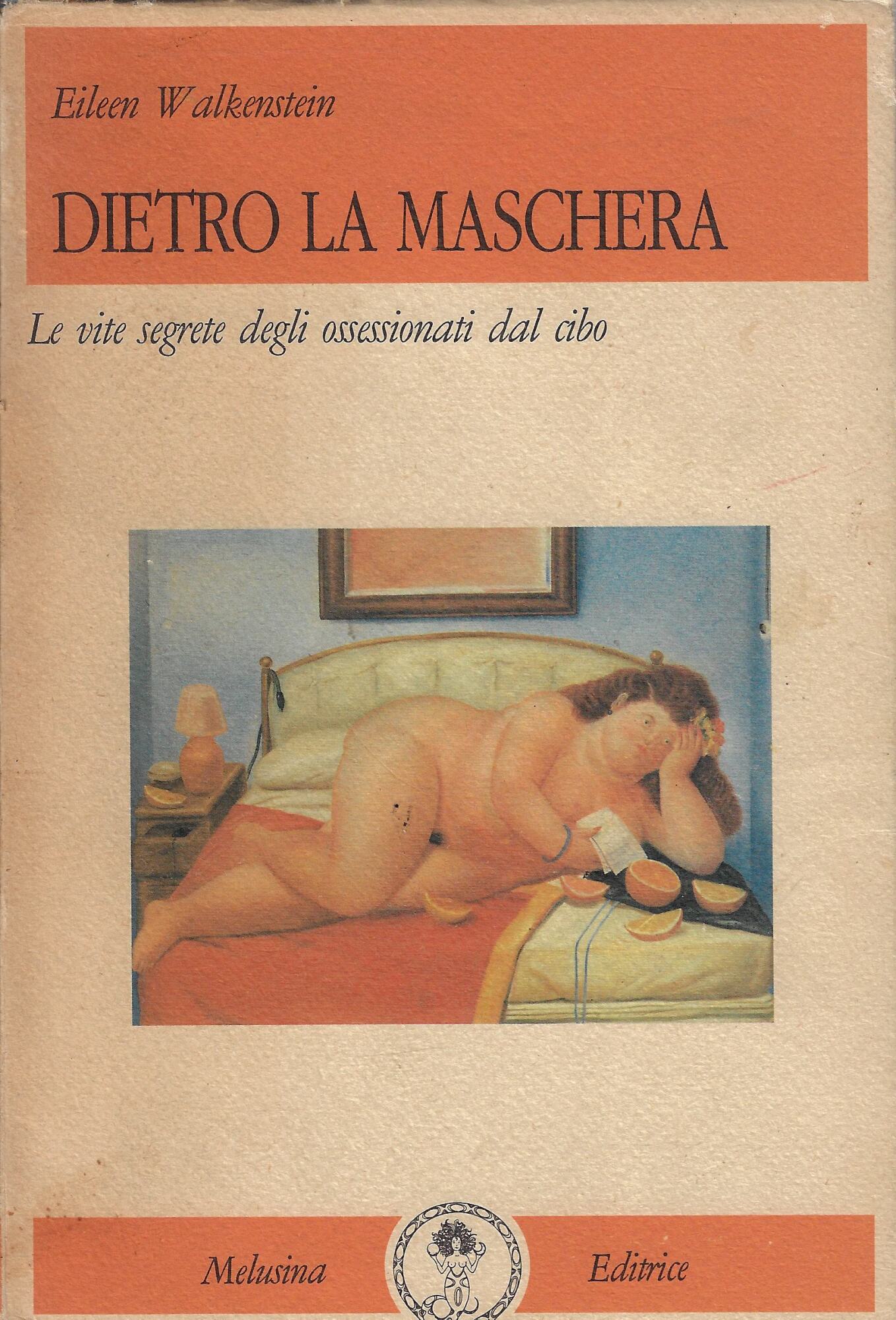 Dietro la maschera. Le vite segrete degli ossessionati dal cibo