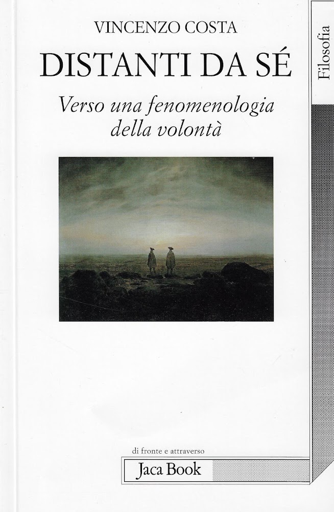 Distanti da sè. Verso una fenomenologia della volontà
