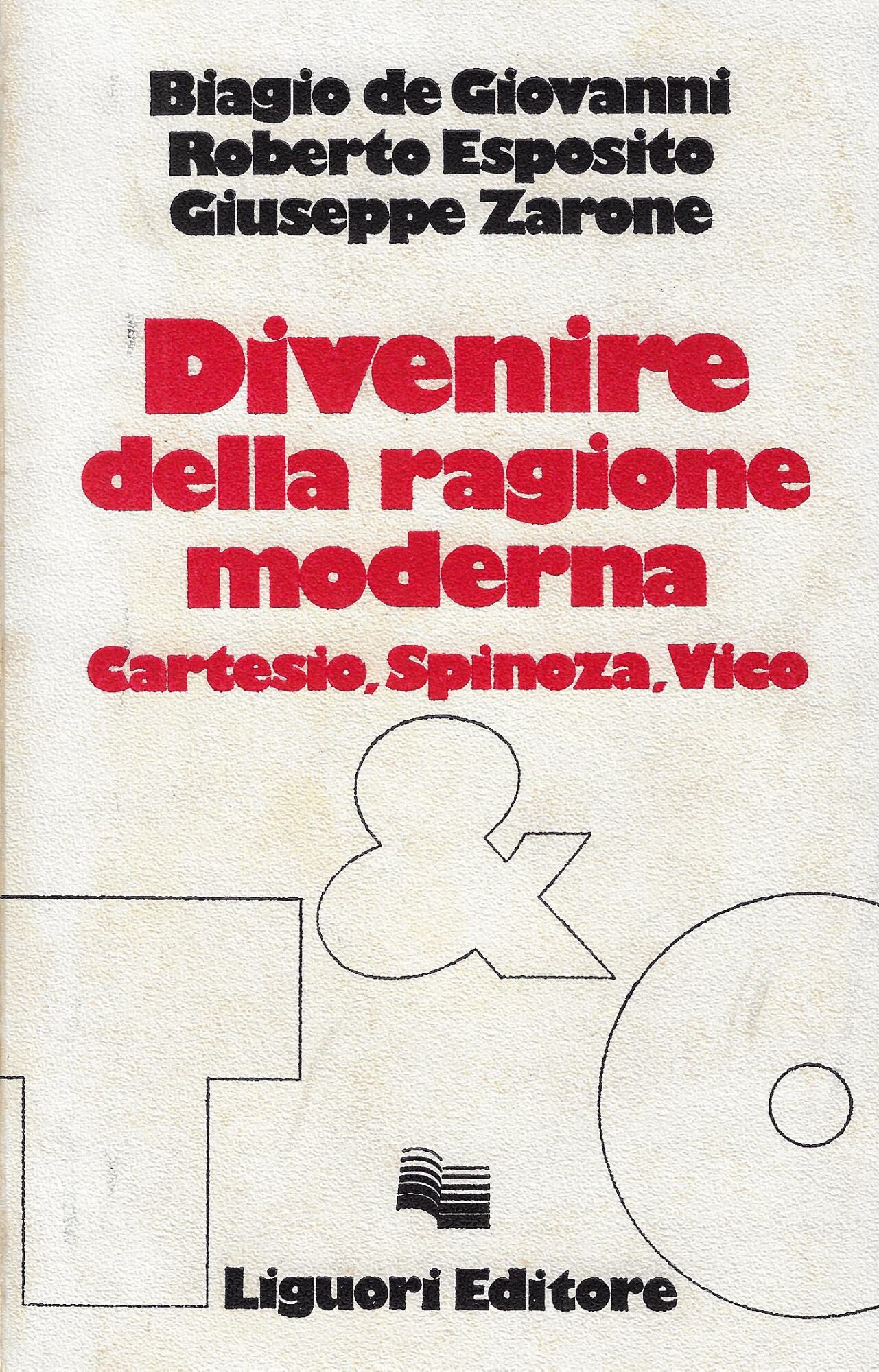 Divenire della ragione moderna. Cartesio, Spinoza, Vico