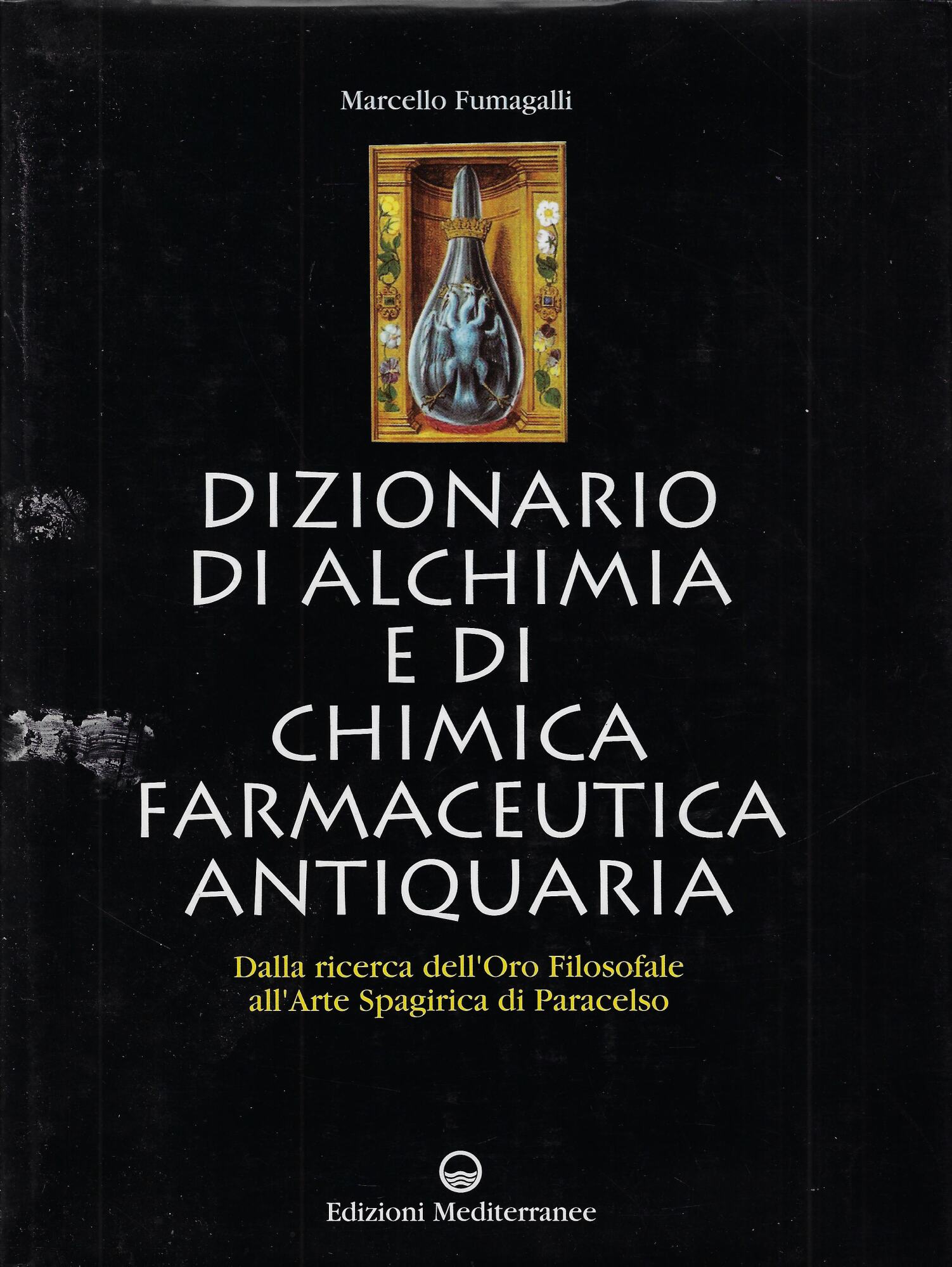 Dizionario di alchimia e di chimica farmaceutica antiquaria. Dalla ricerca …