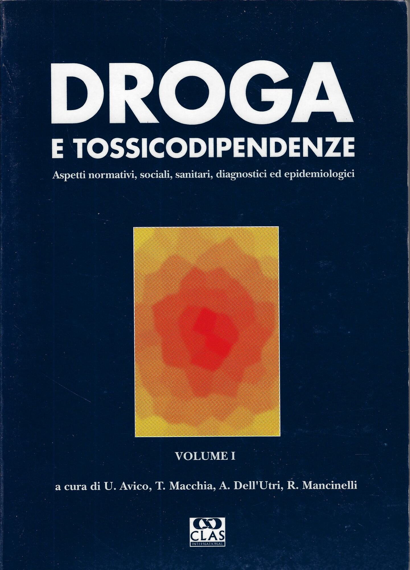 Droga e tossicodipendenze: aspetti normativi, sociali, diagnostici ed epidemiologici, 1