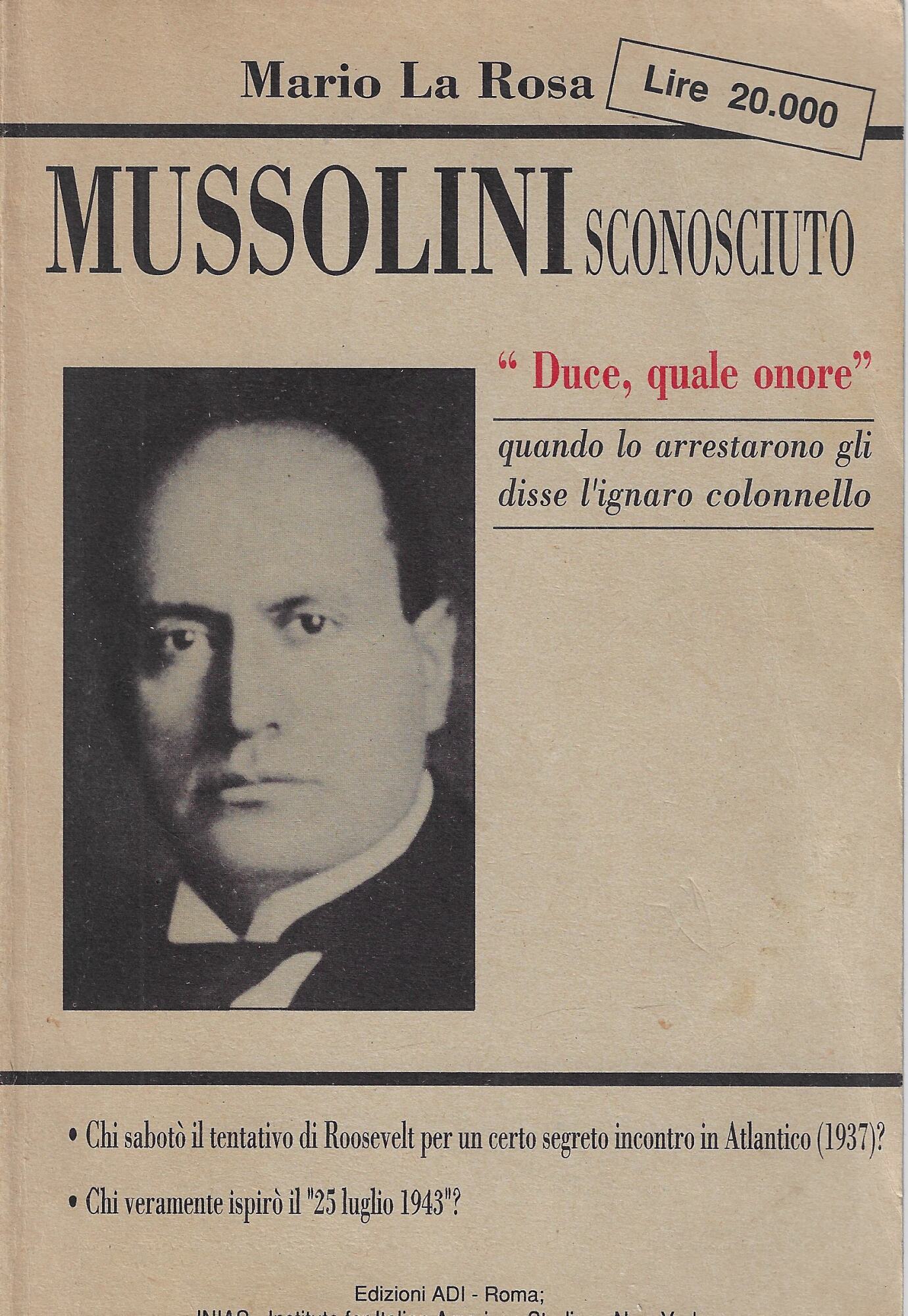 Duce quale onore : quando lo arrestarono disse l'ignaro colonnello