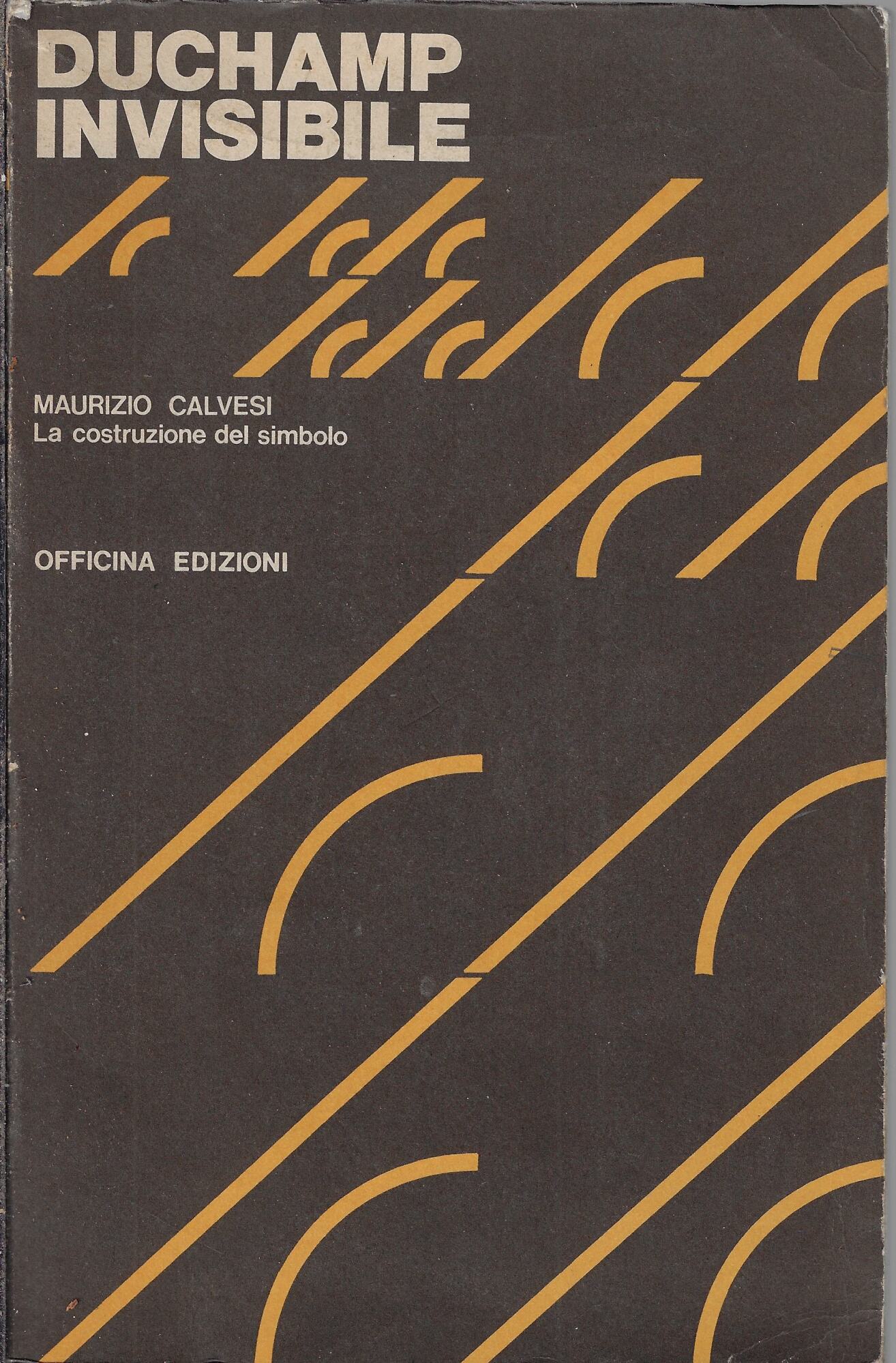 Duchamp invisibile : la costruzione del simbolo