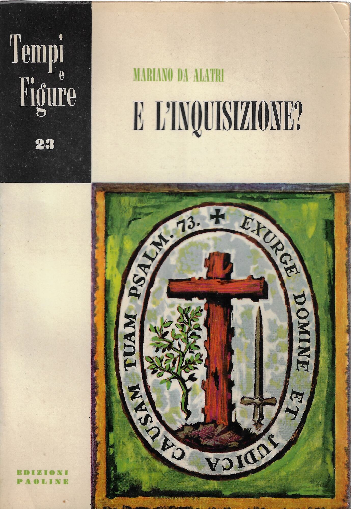 E l'Inquisizione? tabù e realtà sul tribunale della fede