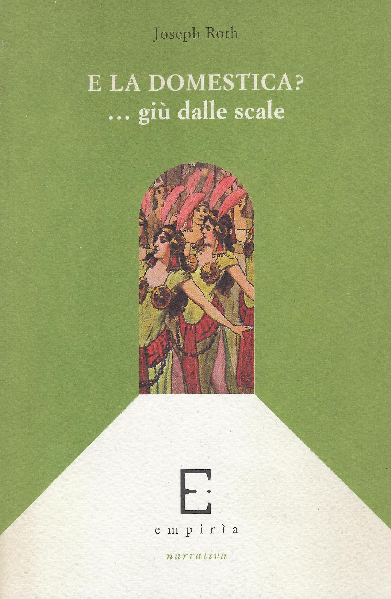 E la domestica?... giù dalle scale : raccolta di feuilleton …