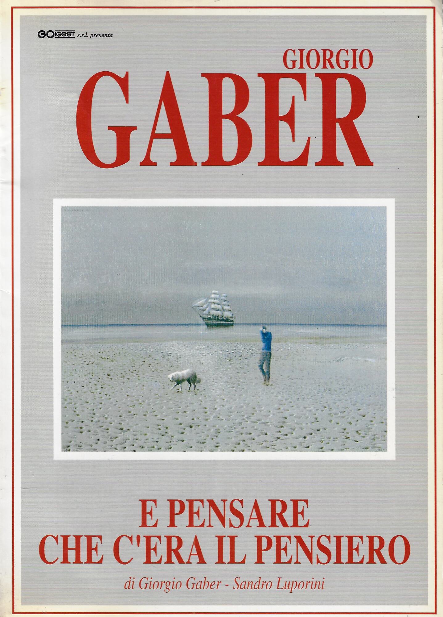 E pensare che c'era il pensiero : spettacolo teatrale in …