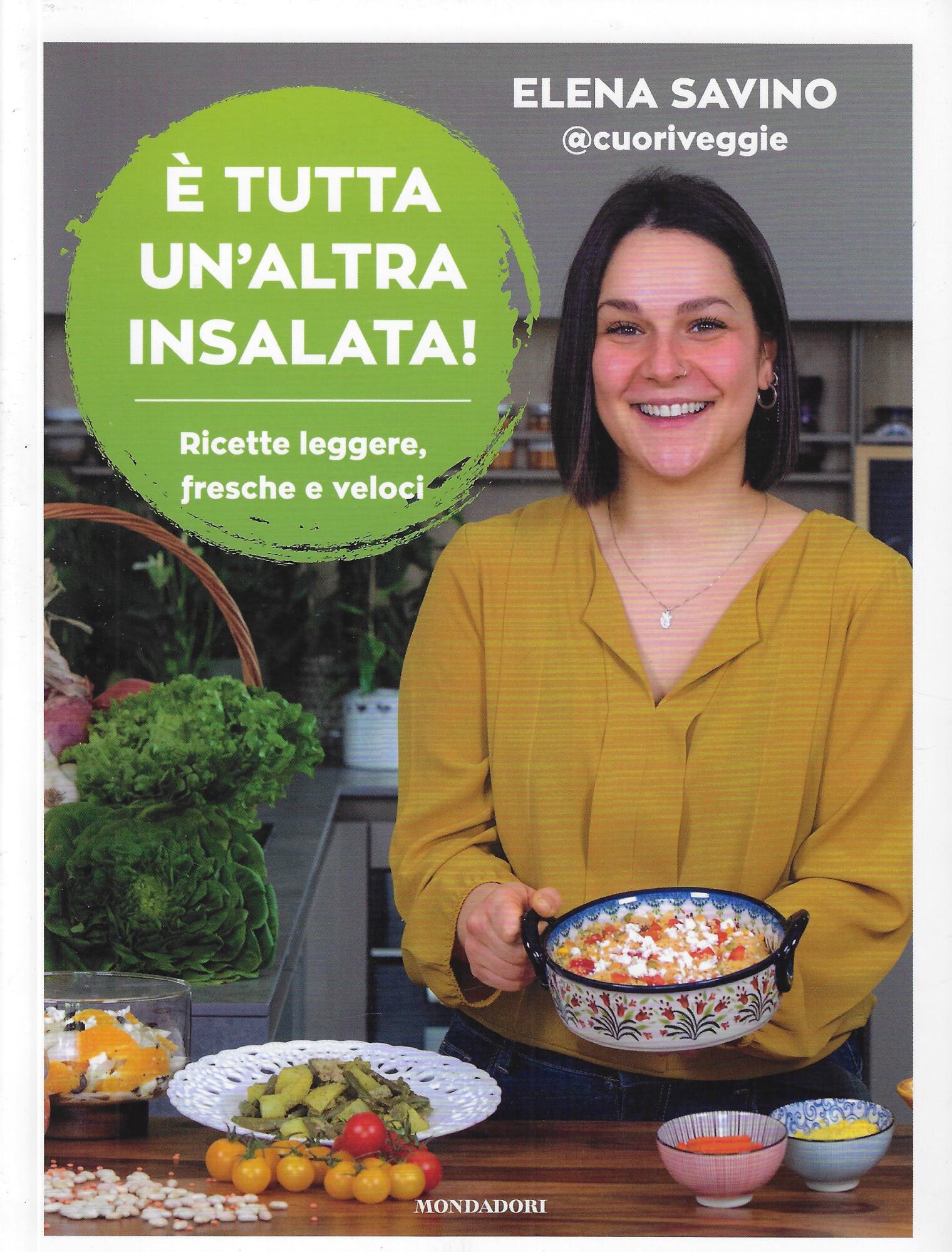 È tutta un'altra insalata. Ricette leggere, fresche e veloci