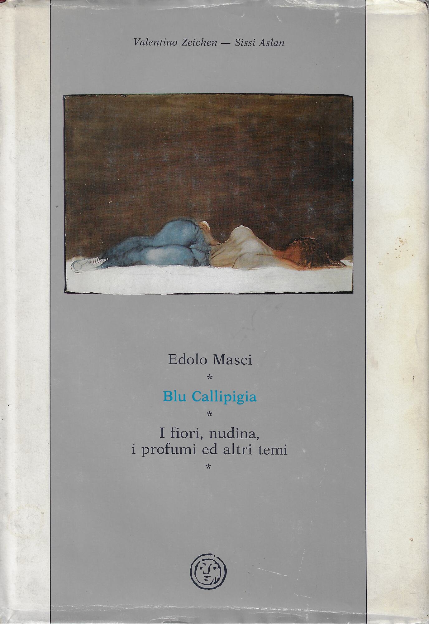 Edolo Masci ; Blu callipigia ; I fiori, nudina, i …