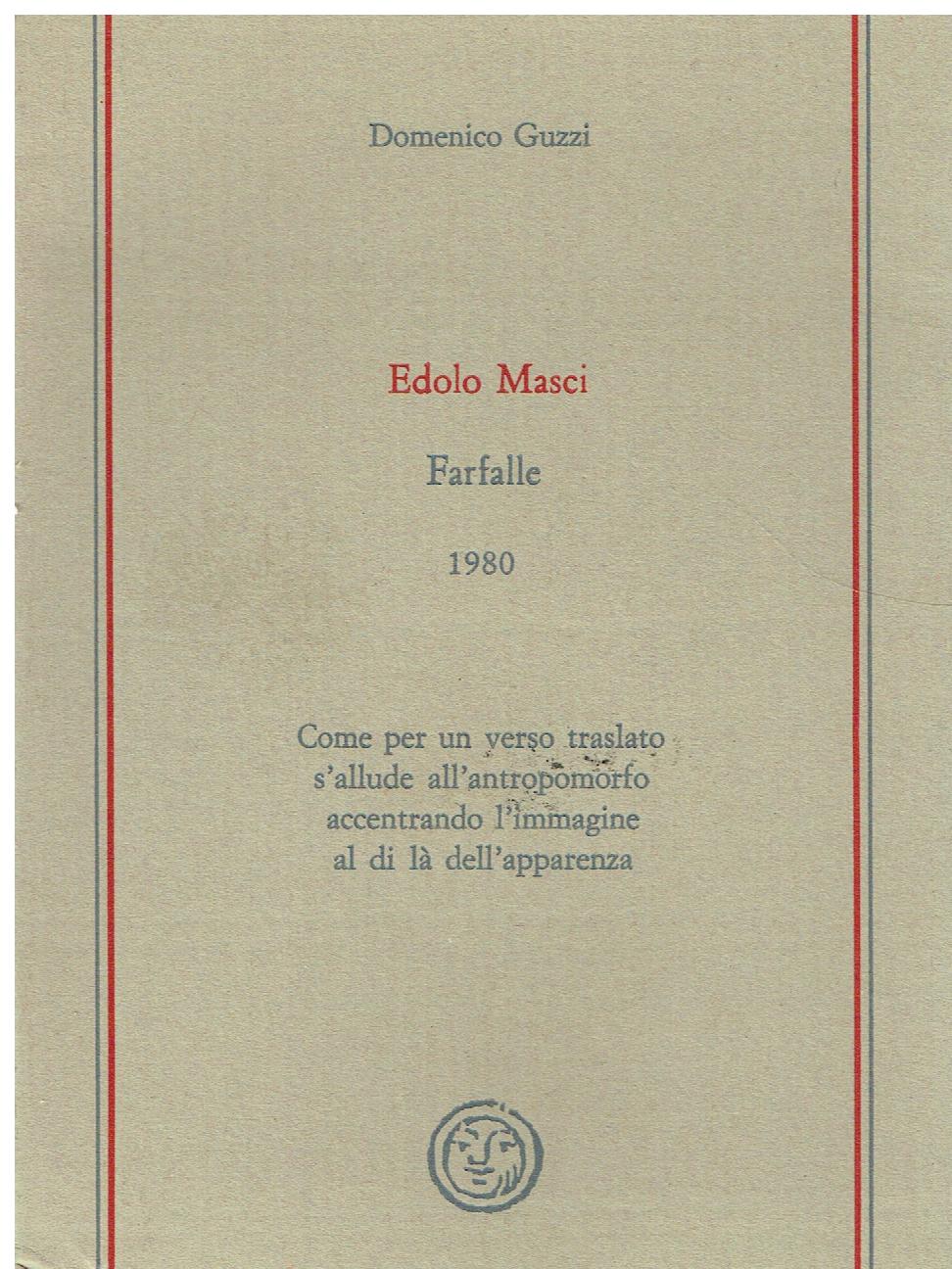 Edolo Masci : Farfalle 1980,Come per un verso traslato s'allude …