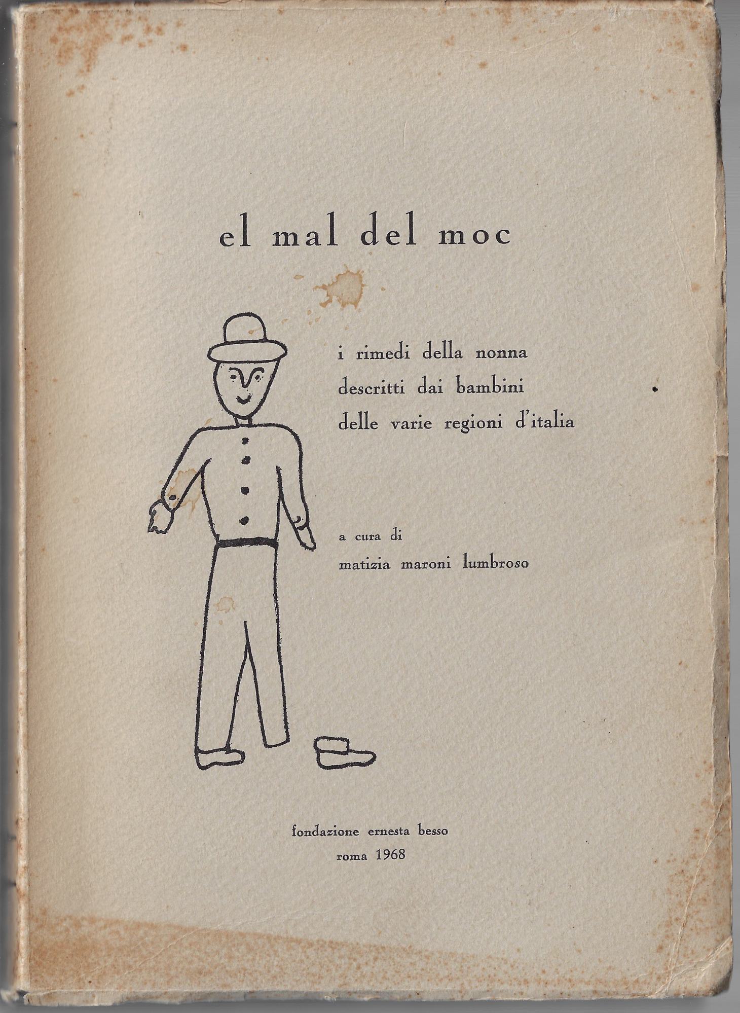 El mal del moc : i rimedi della nonna descritti …