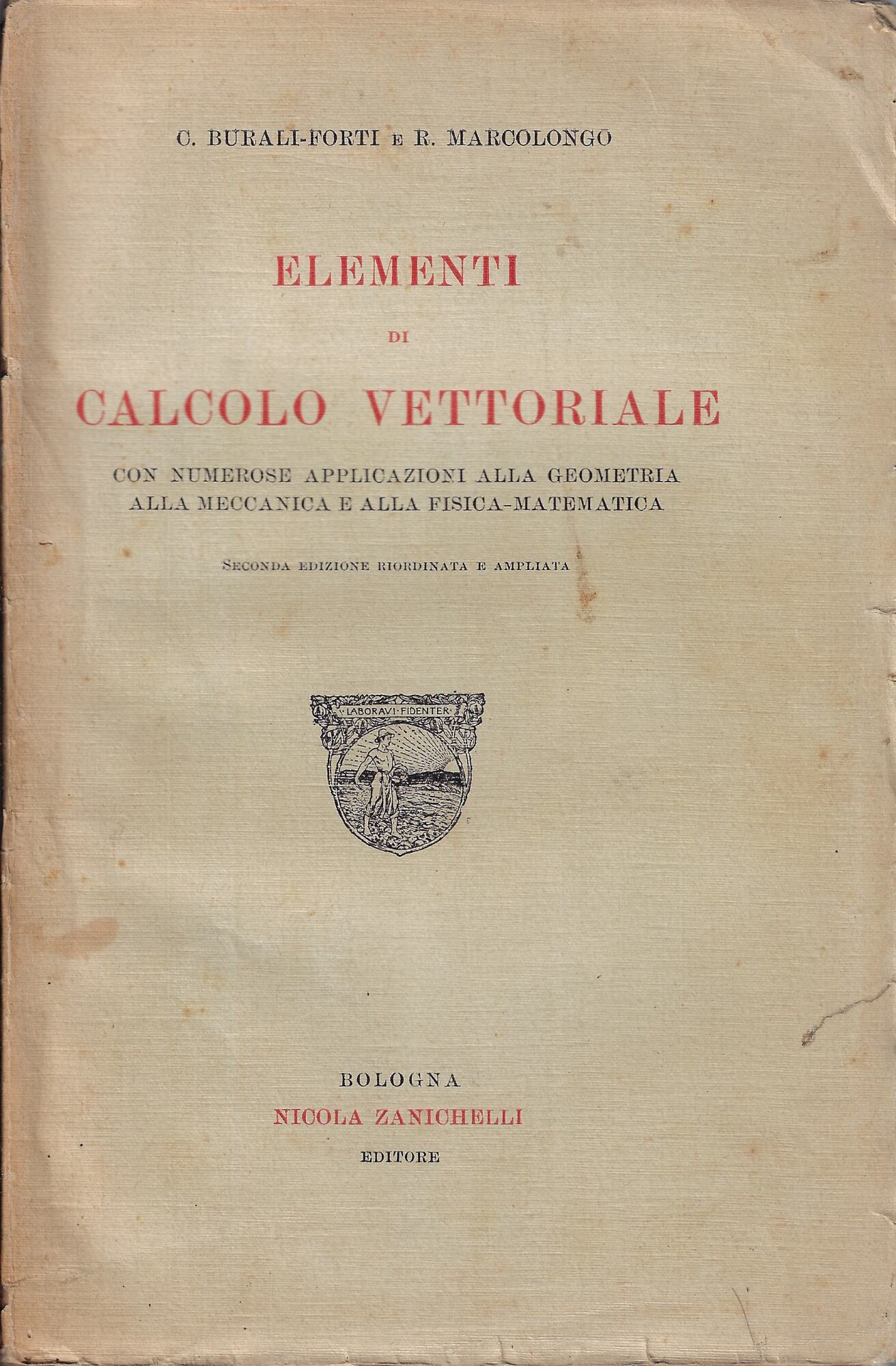 Elementi di calcolo vettoriale : con numerose applicazioni alla geometria, …