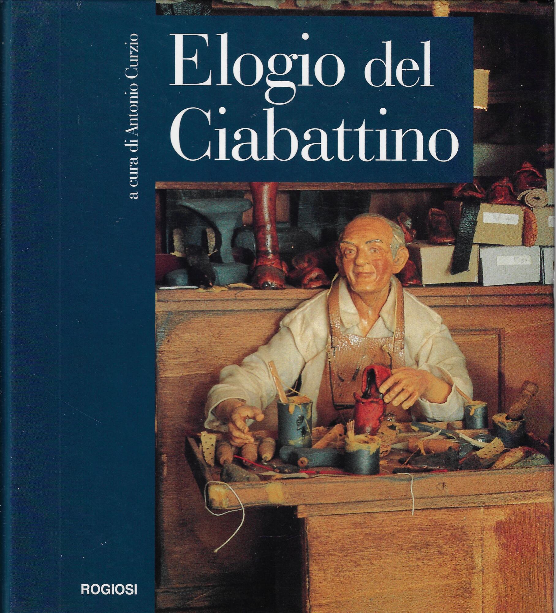 Elogio del ciabattino. Storia di un'arte e di un'opera d'arte
