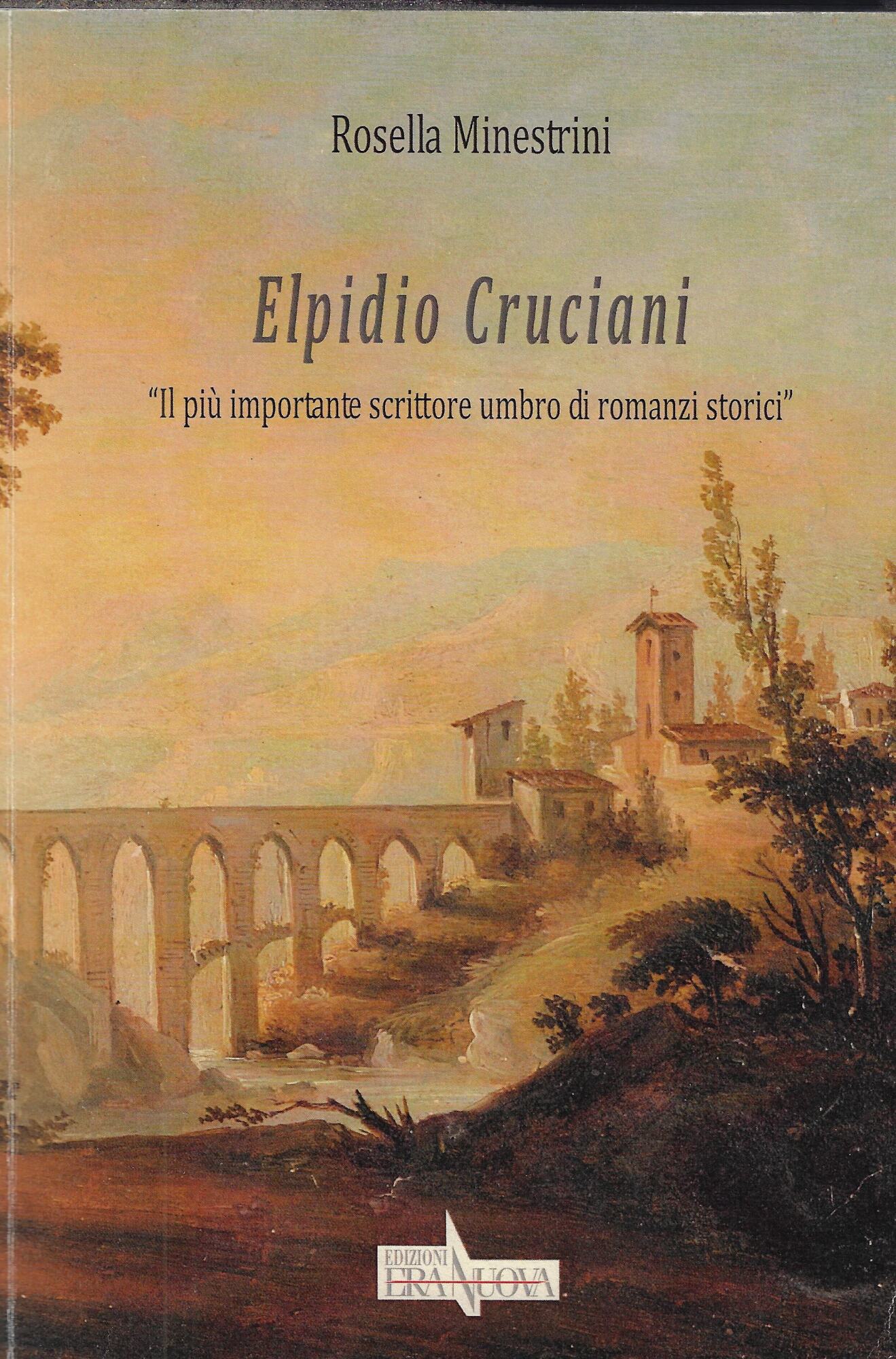 Elpidio Cruciani. Il più importante scrittore umbro di romanzi storici