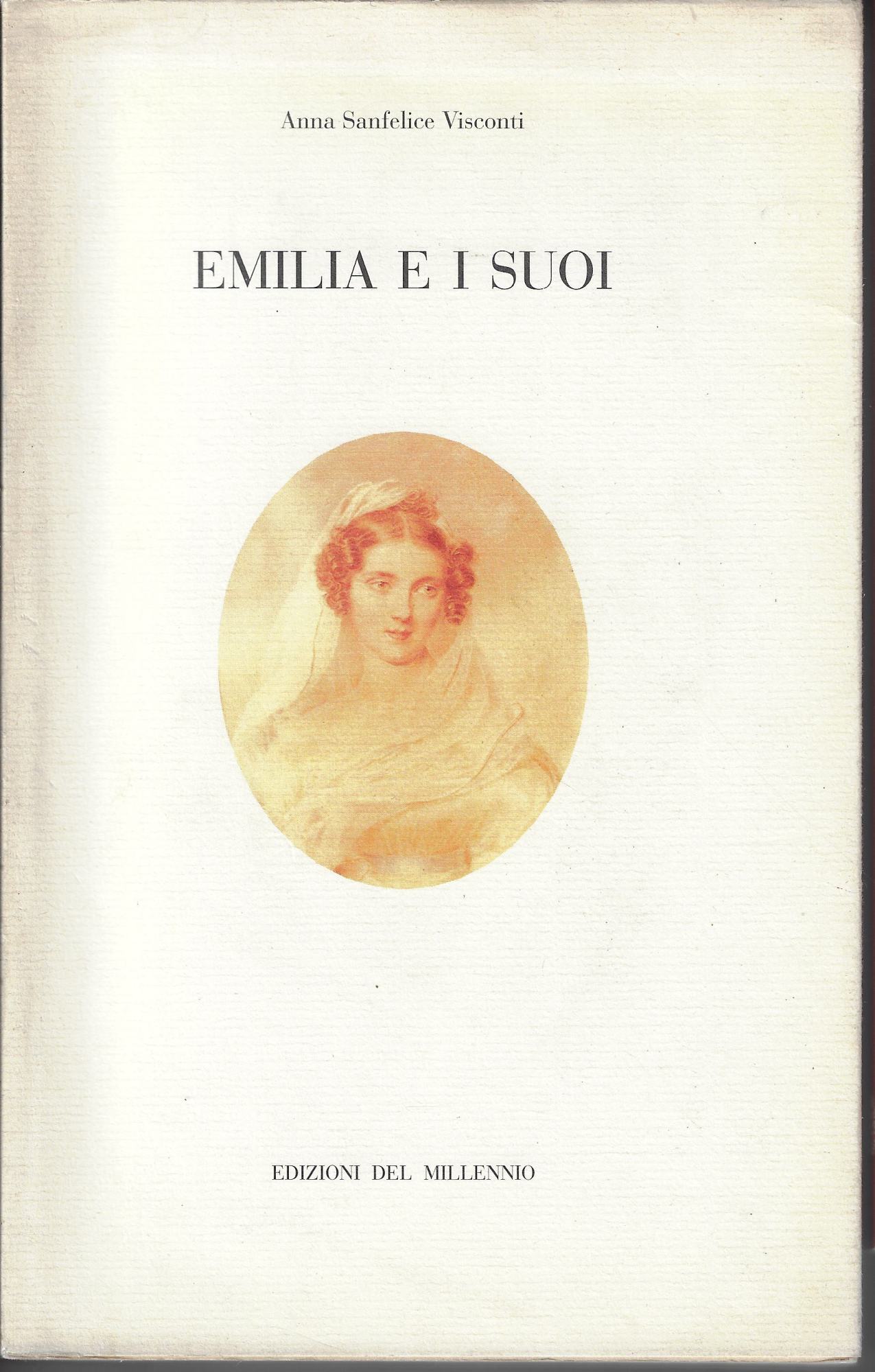 Emilia e i suoi : Una famiglia del Sud dentro …
