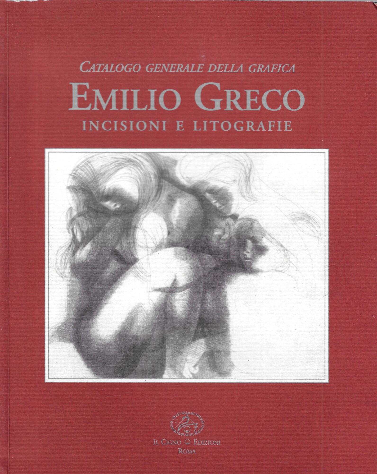 Emilio Greco : incisioni e litografie : catalogo generale della …