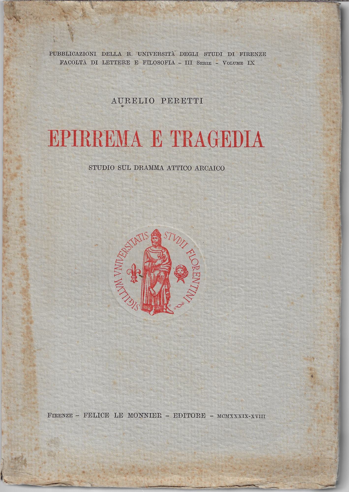 Epirrema e tragedia : studio sul dramma attico arcaico