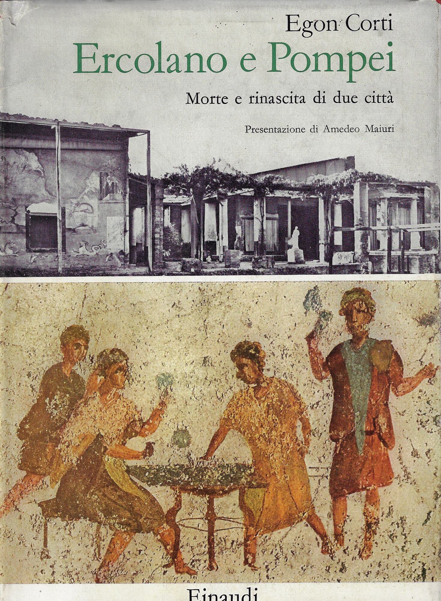 Ercolano e Pompei : morte e rinascita di due città