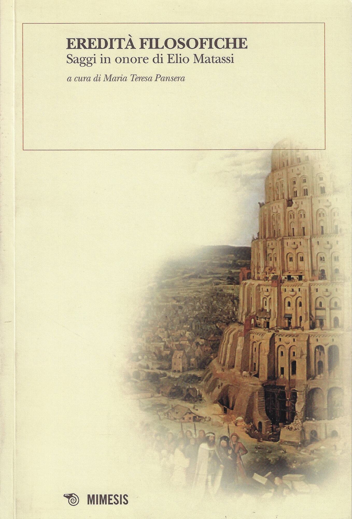 Eredità filosofiche. Saggi in onore di Elio Matassi
