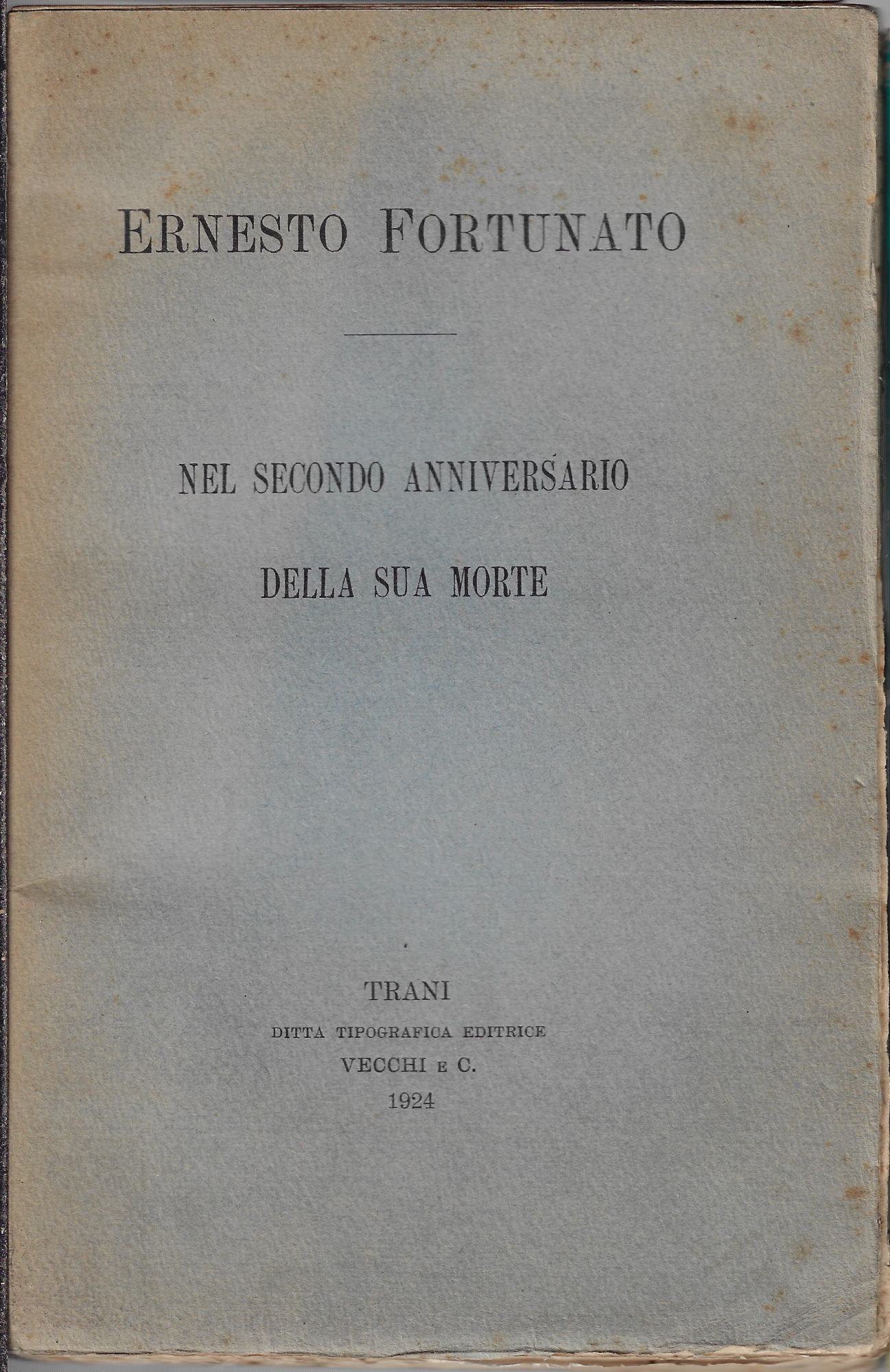 Ernesto Fortunato : nel secondo anniversario della sua morte