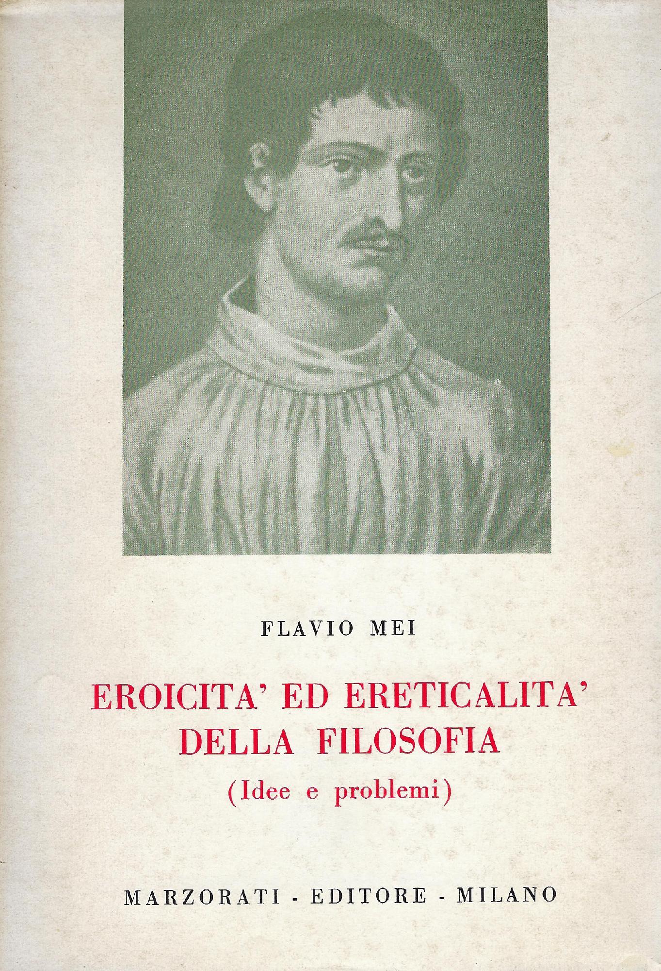 Eroicita ed ereticalita della filosofia : idee e problemi