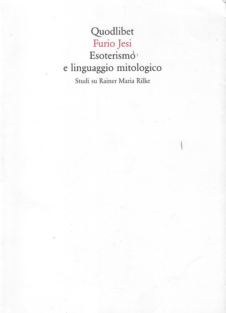 Esoterismo e linguaggio mitologico. Studi su Rainer Maria Rilke