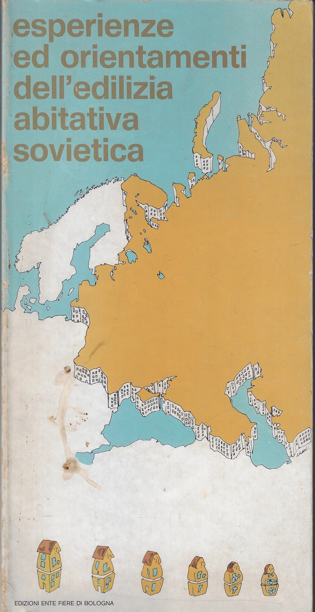 Esperienze e orientamenti dell'edilizia abitativa sovietica