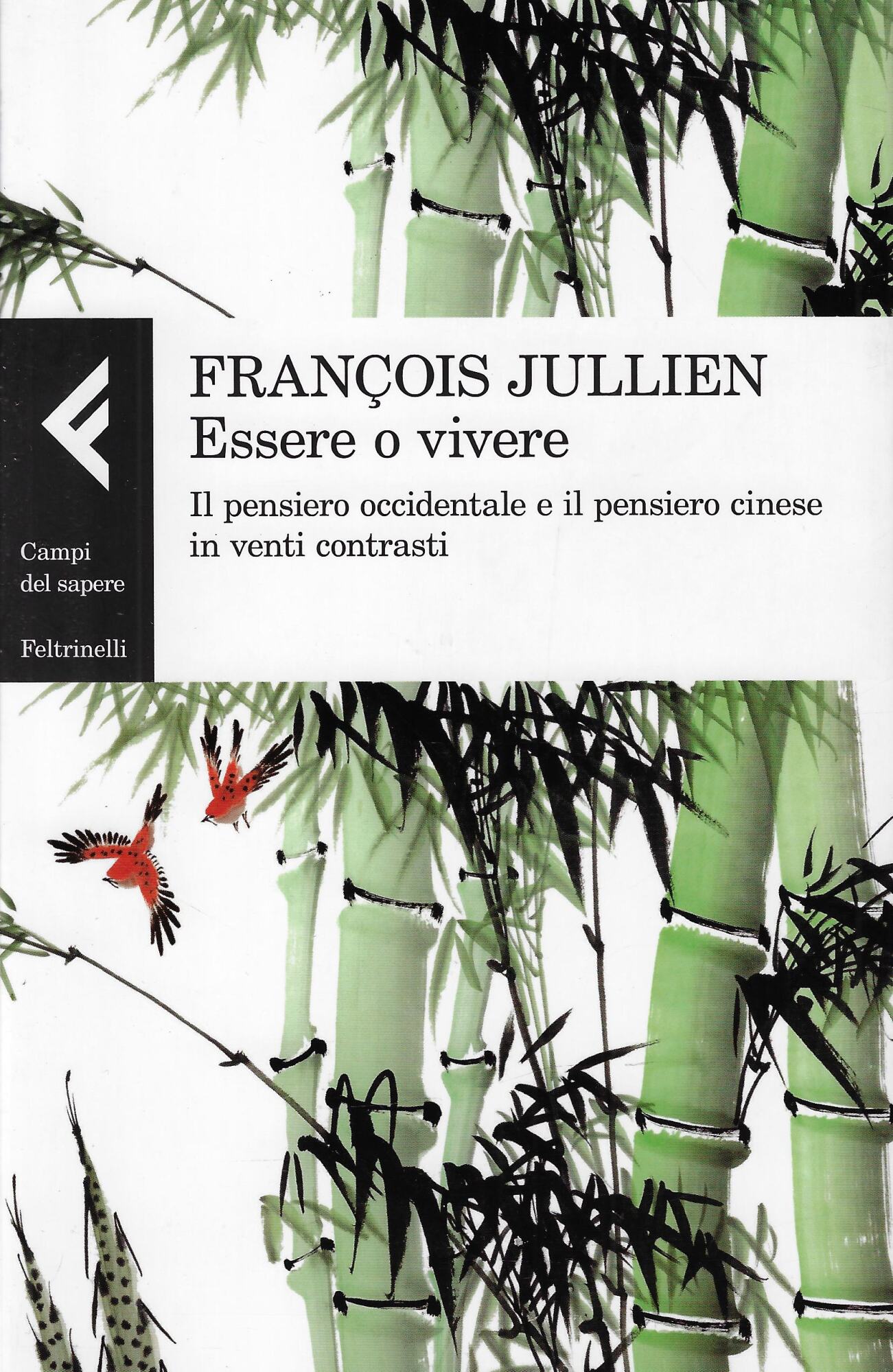 Essere o vivere. Il pensiero occidentale e il pensiero cinese …