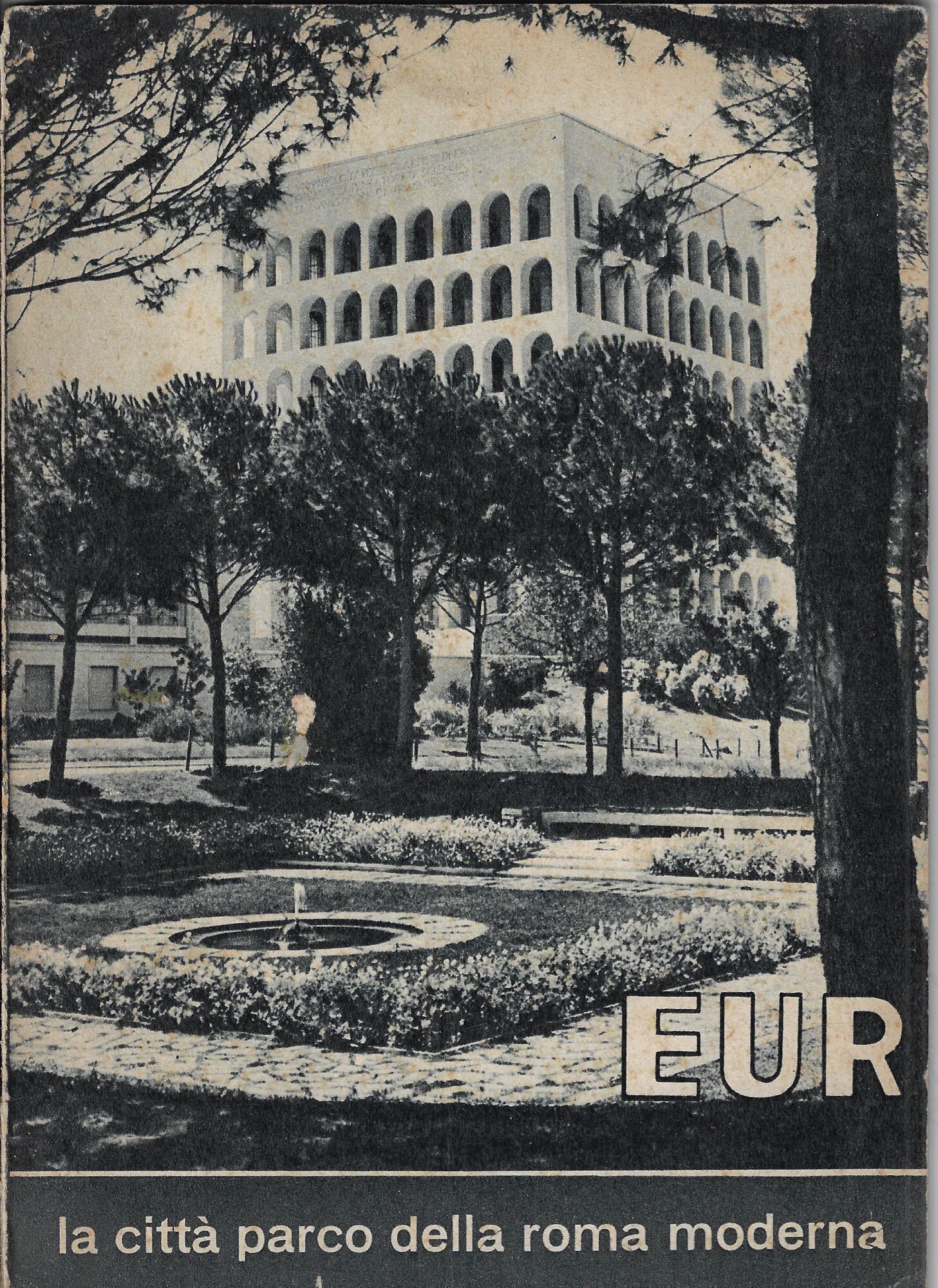 Eur la città parco della Roma moderna