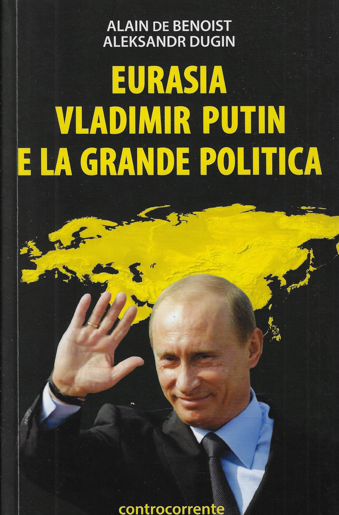 Eurasia, Vladimir Putin e la Grande Politica