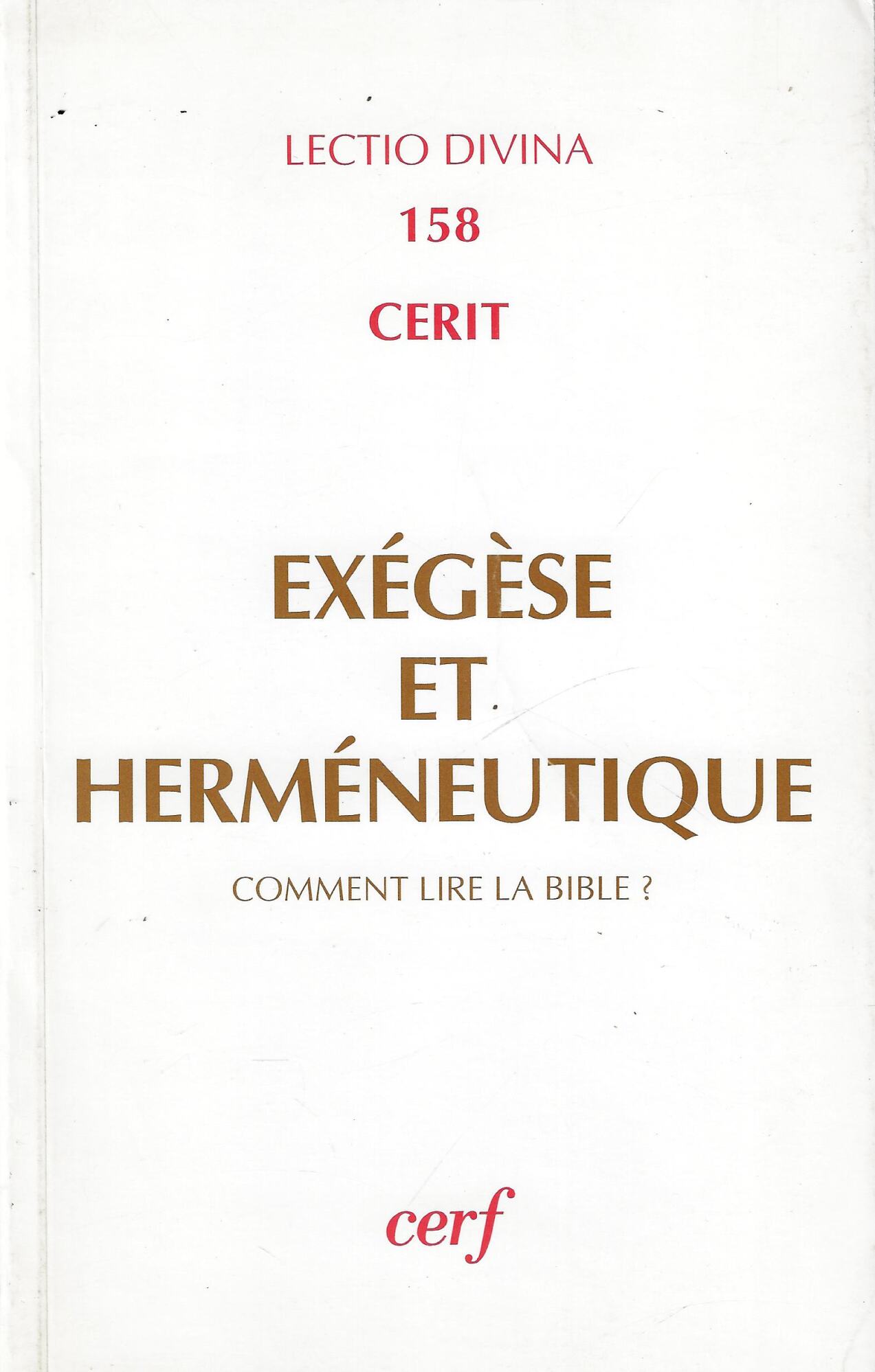 Exegese Et Hermeneutique. Comment Lire La Bible ?