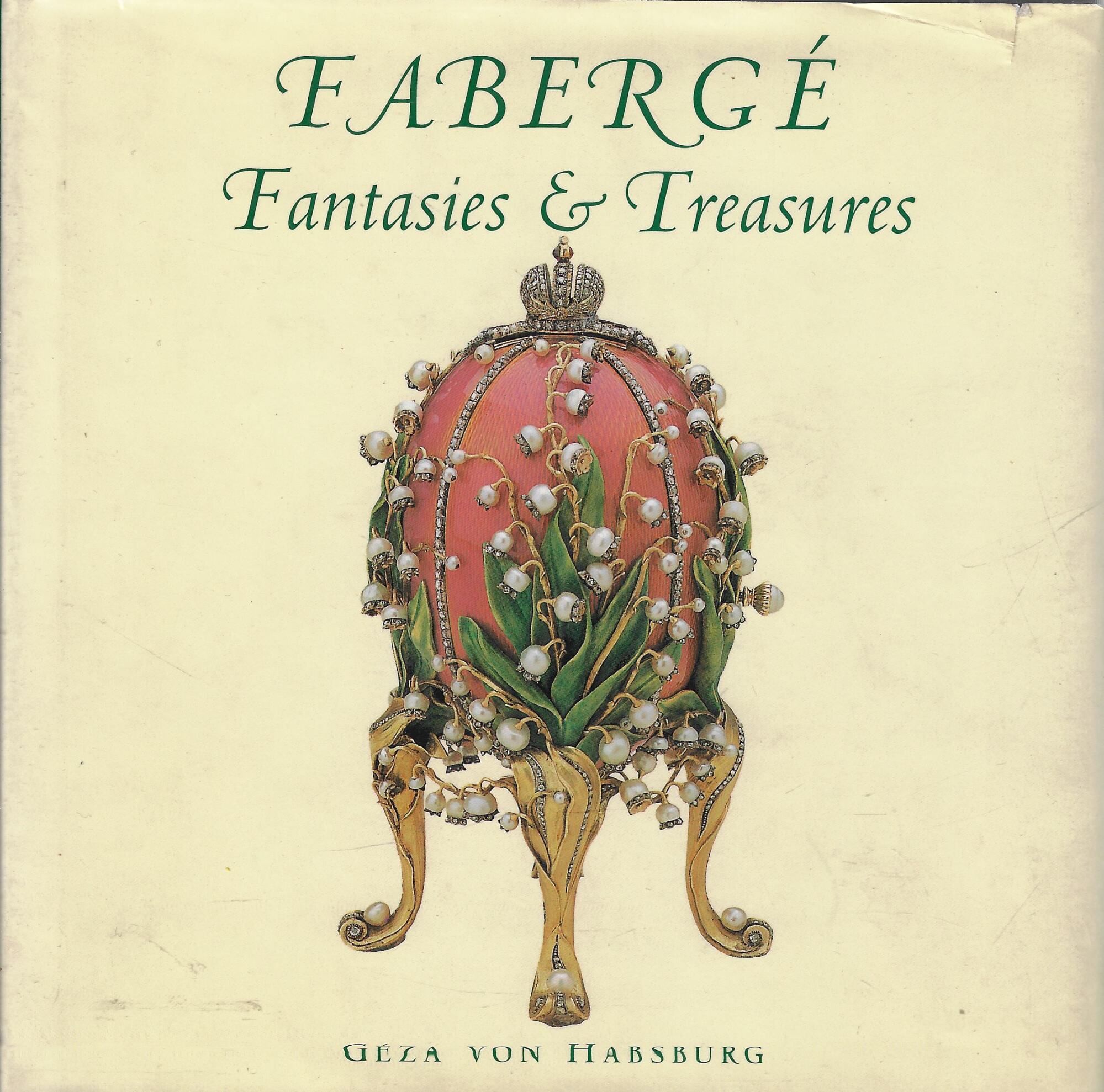 Faberge: Fantasies &amp; Treasures