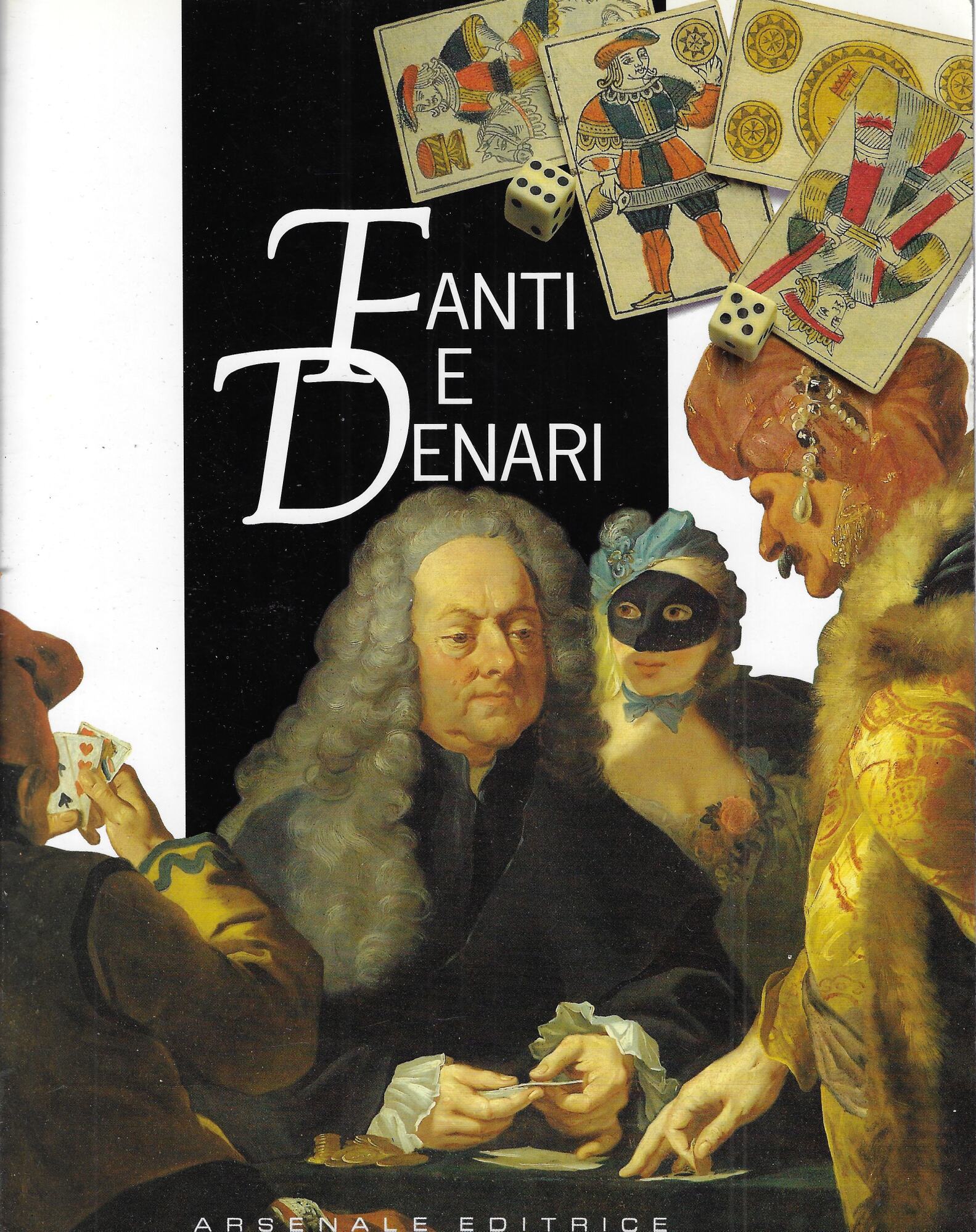 Fanti e denari : sei secoli di giochi d'azzardo