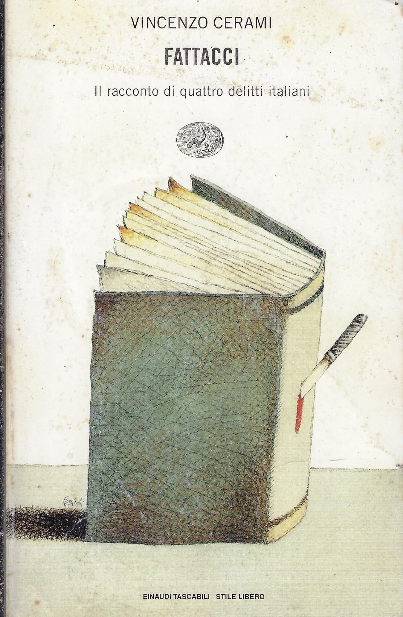 Fattacci. Il racconto di quattro delitti italiani