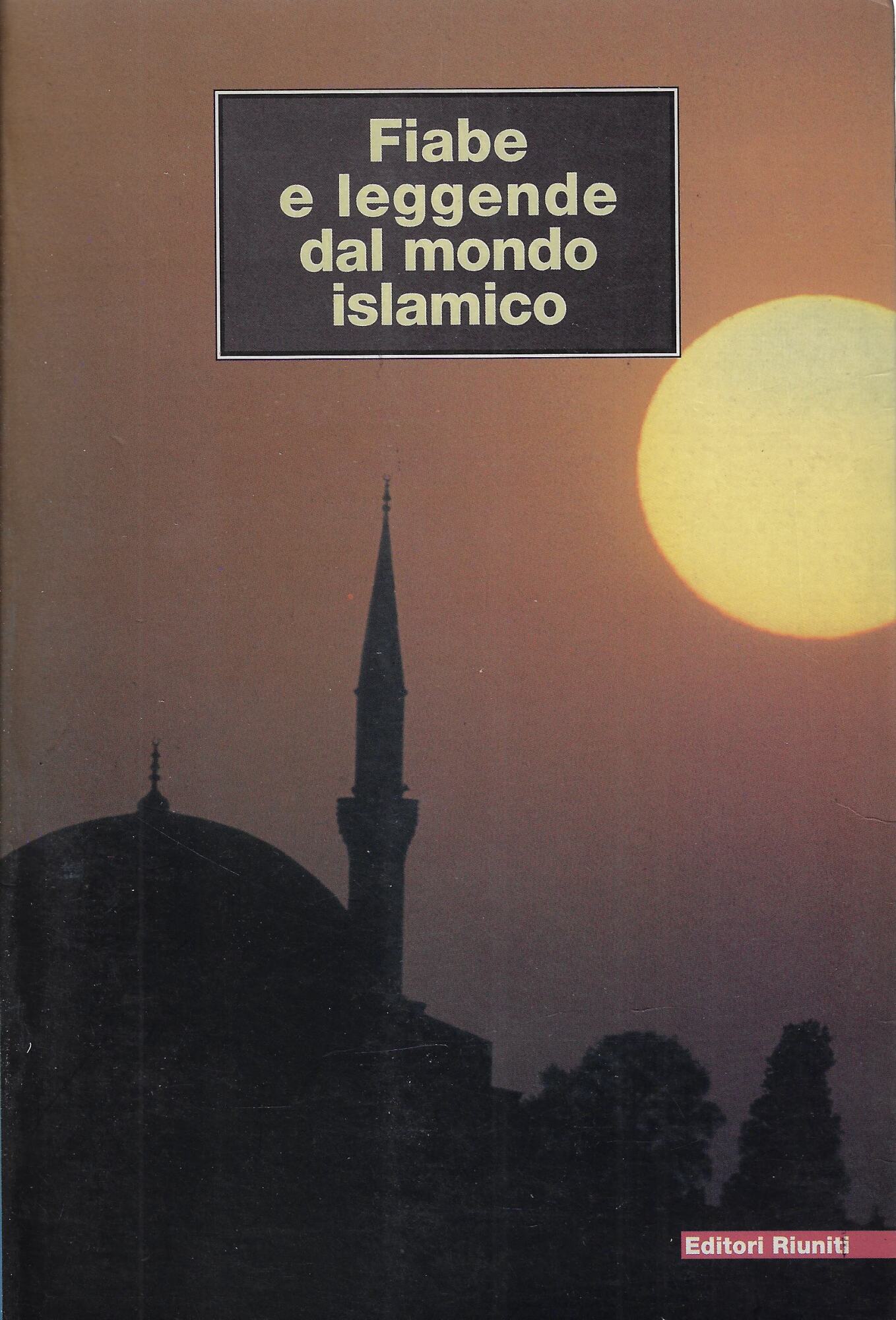 Fiabe e leggende dal mondo islamico