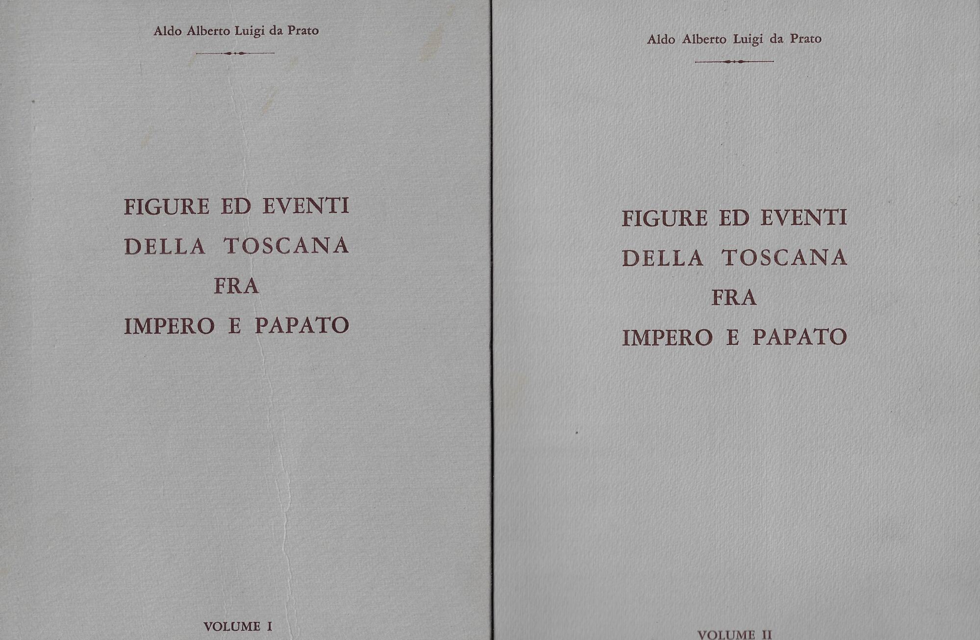Figure ed eventi della Toscana fra impero e Papato, vol. …
