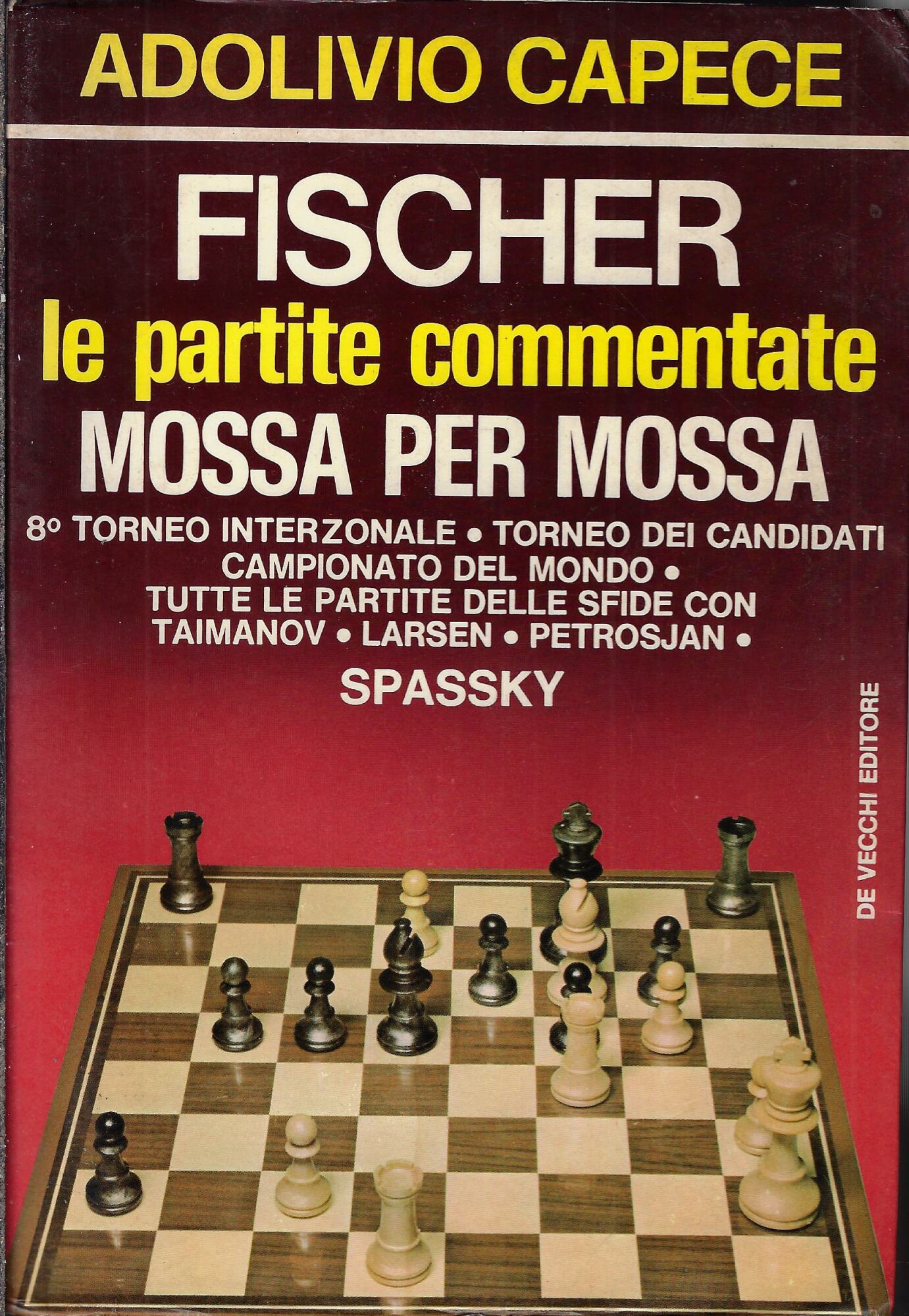 Fischer : le partite commentate mossa per mossa