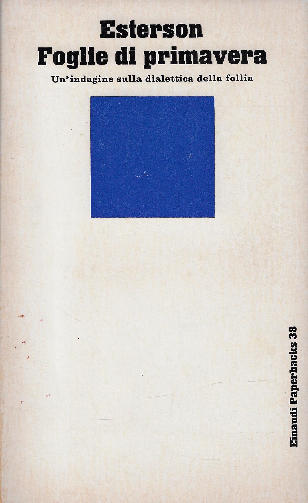 Foglie di primavera : un'indagine sulla dialettica della follia