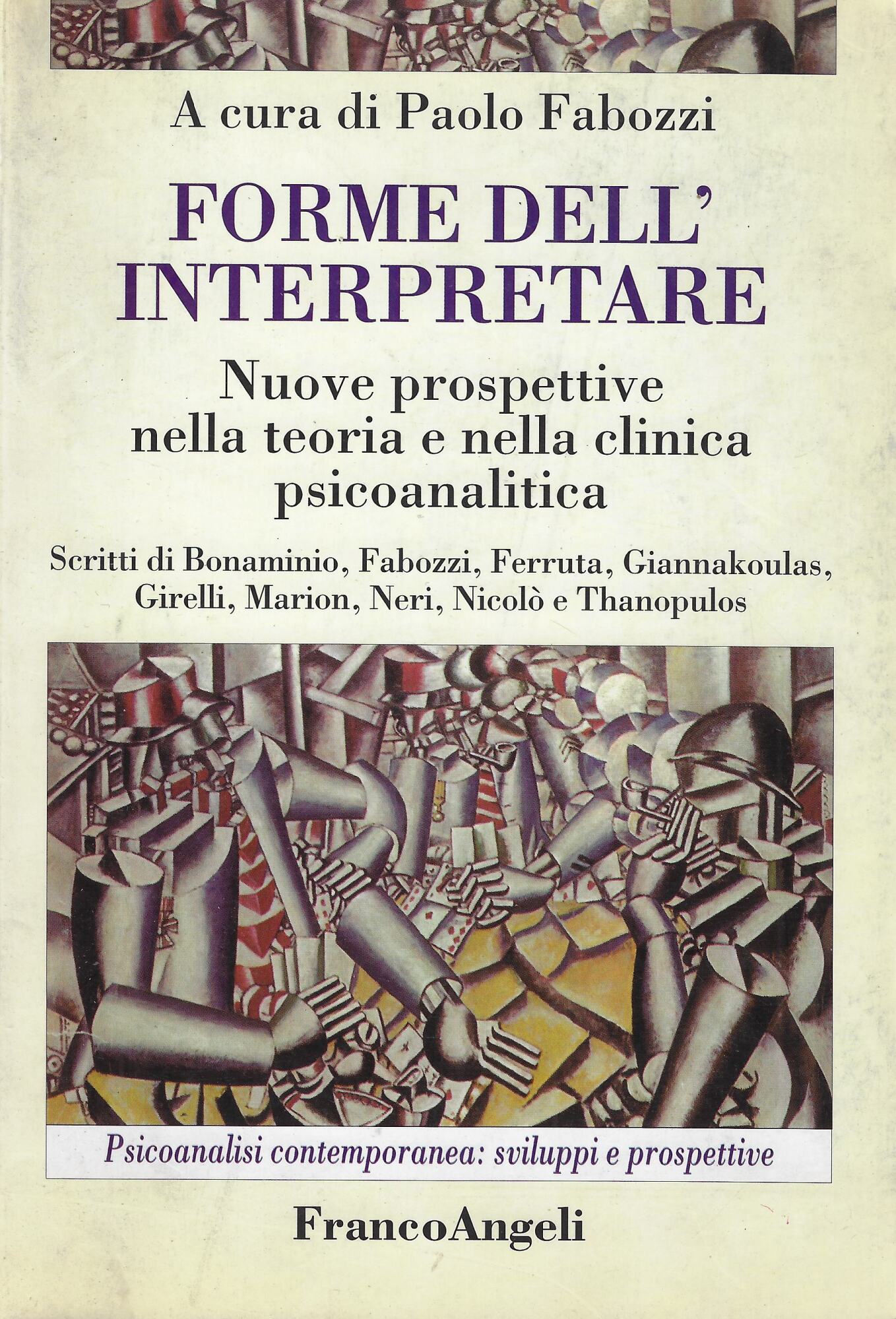 Forme dell'interpretare. Nuove prospettive nella teoria e nella clinica psicoanalitica