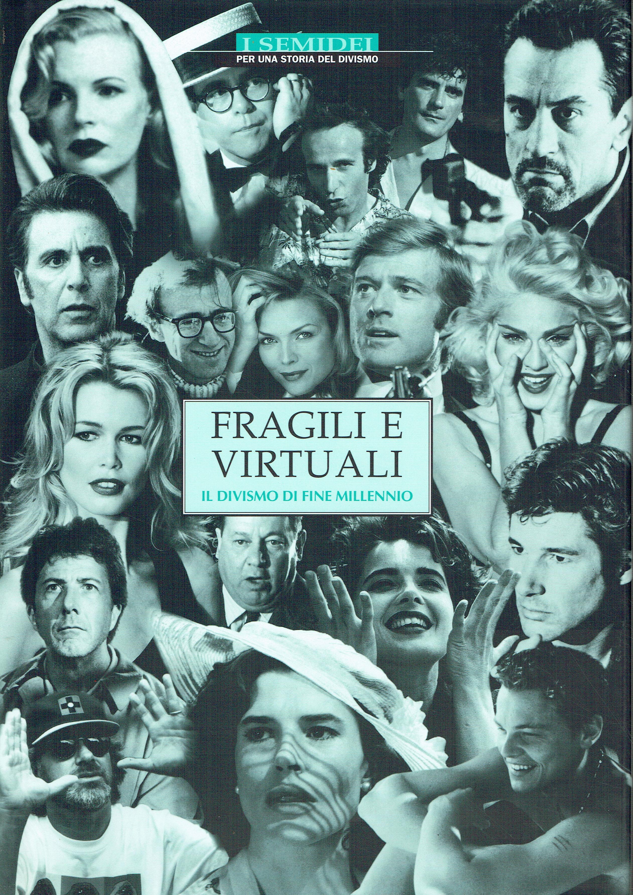 Fragili e virtuali : il divismo di fine millennio